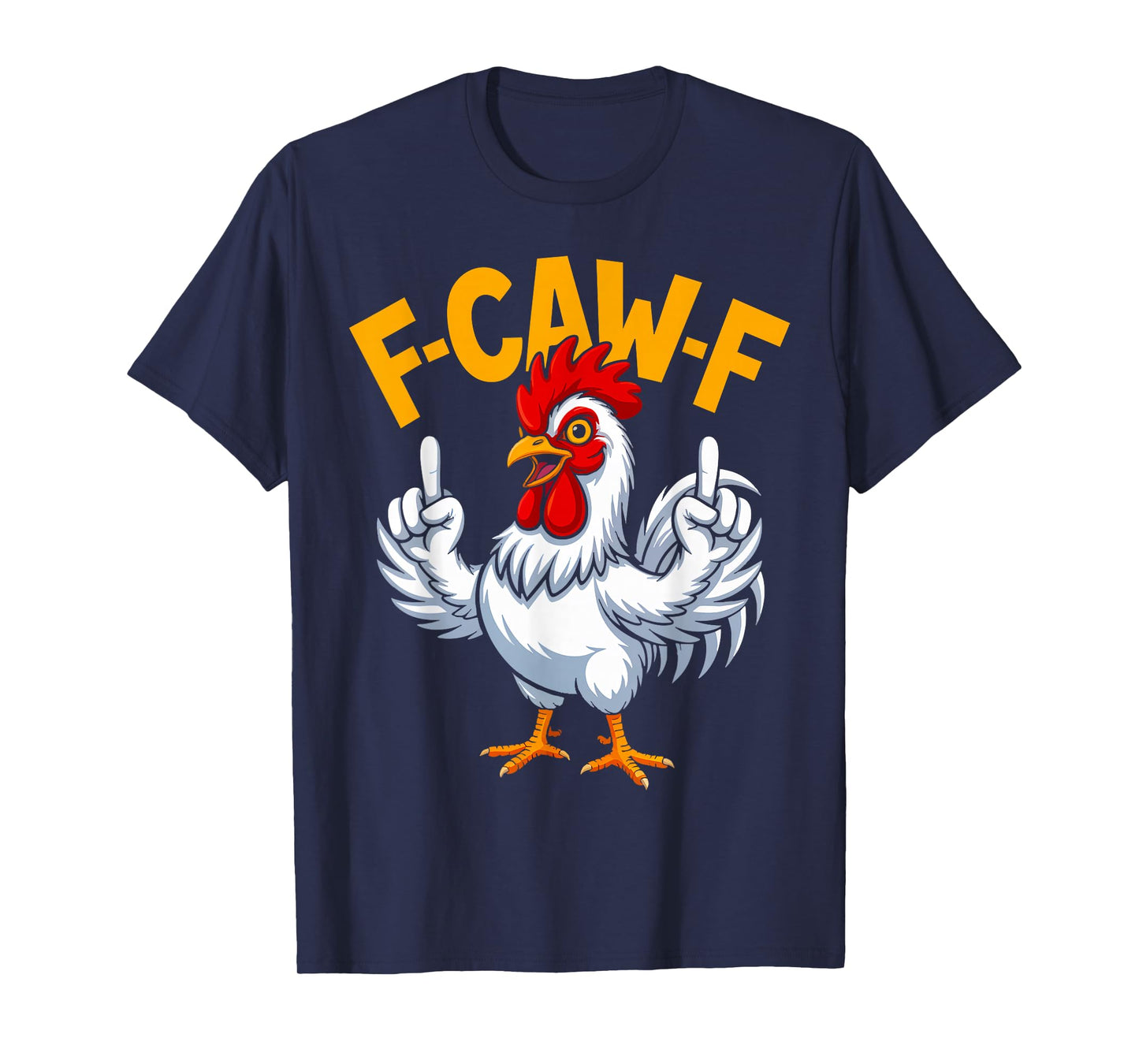 F-Caw-F Eagerlys Colorful Funny Rooster Meme T-Shirt