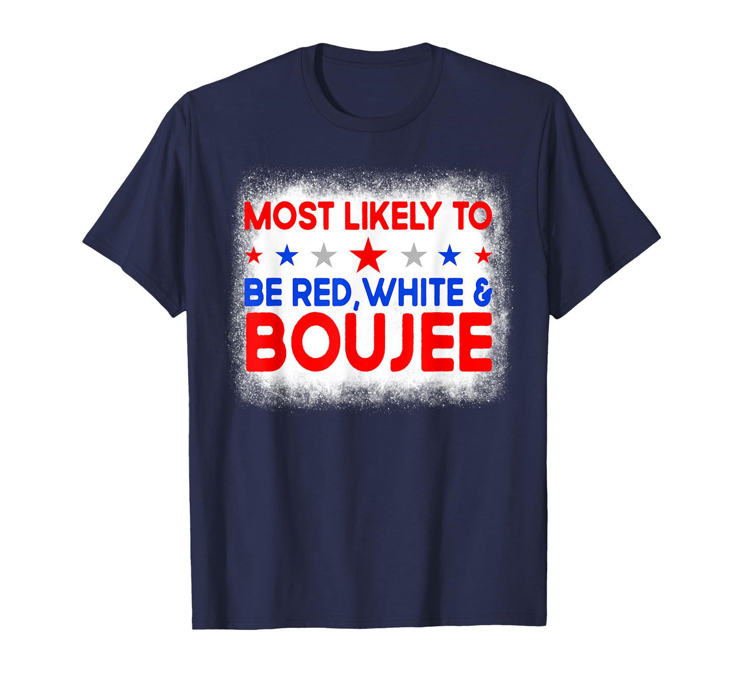 Most Likely To Be Red White And Boujee Family 4th Of July T-Shirt