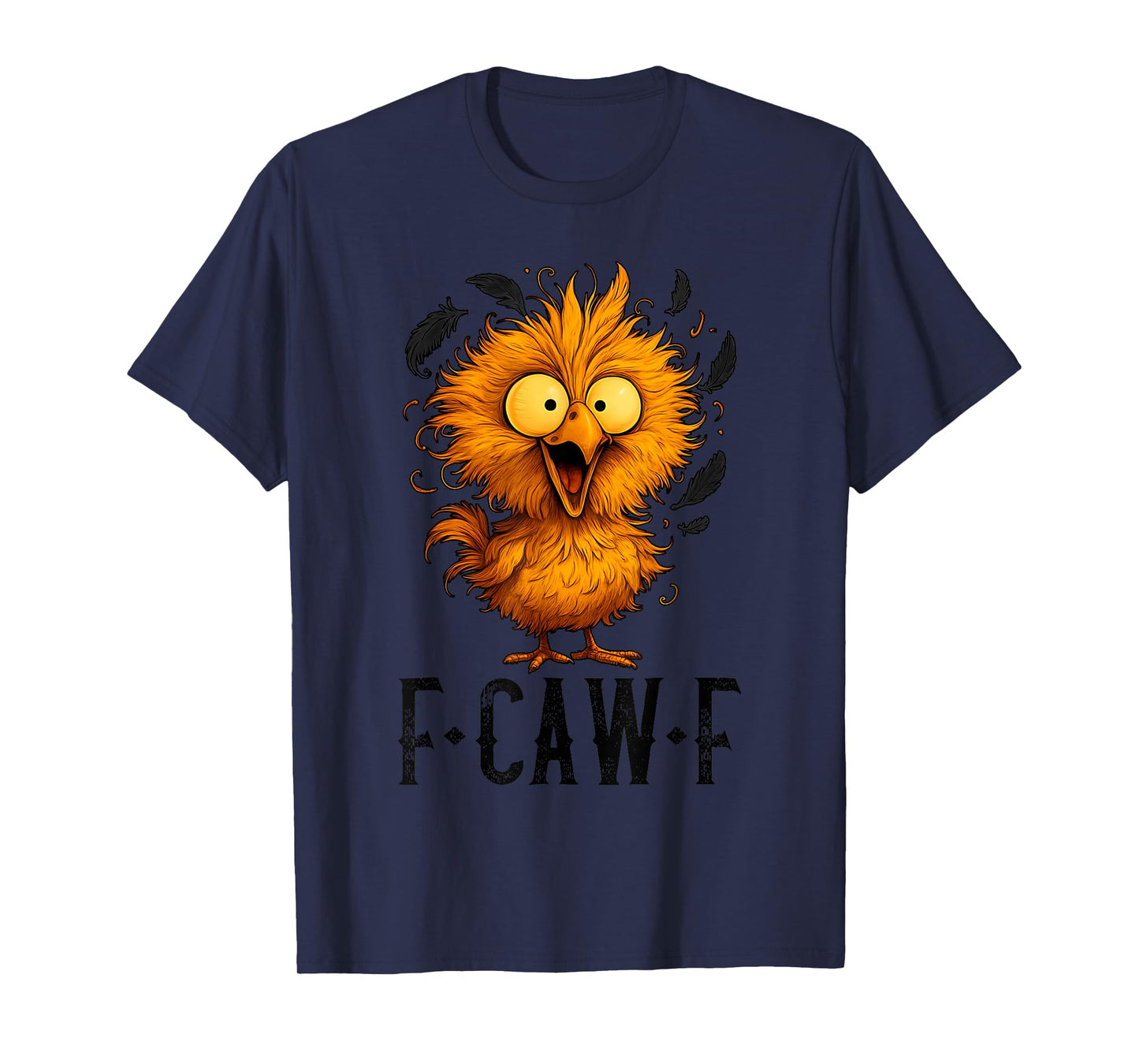 F-Caw-F Funny Chicken Humor Quote Rooster Meme T-Shirt