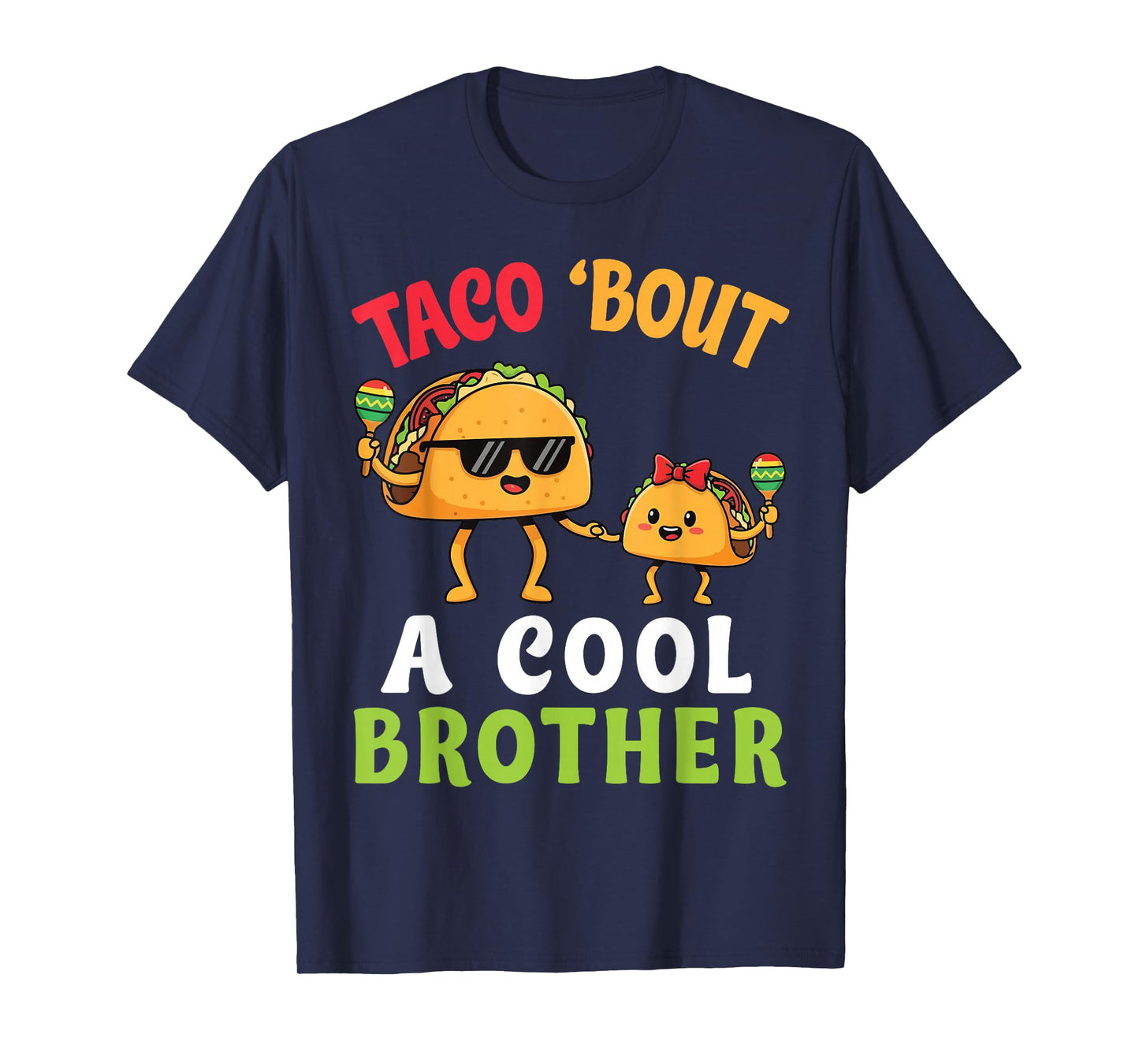 Taco Bout A Cool Brother with Cute Funny Family Taco Sister T-Shirt