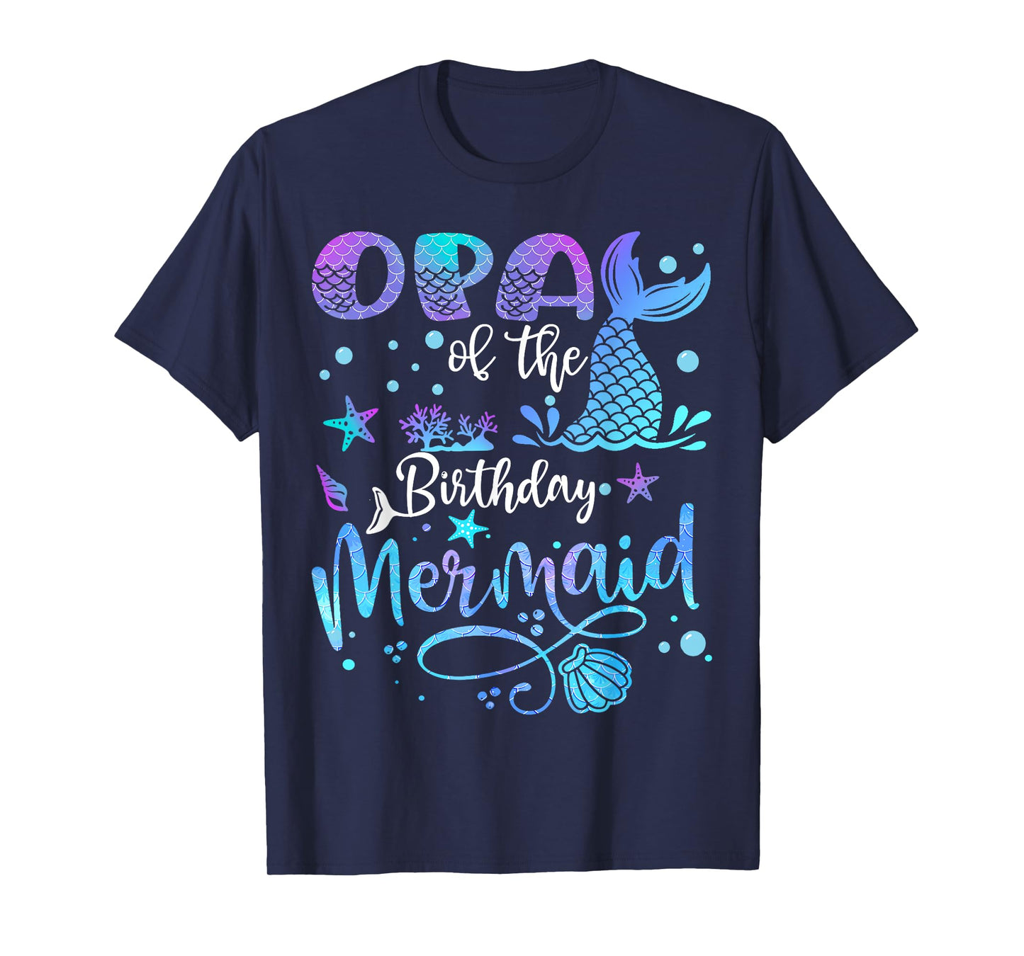 Opa Of The Birthday Mermaid Bday Party Mermaid T-Shirt