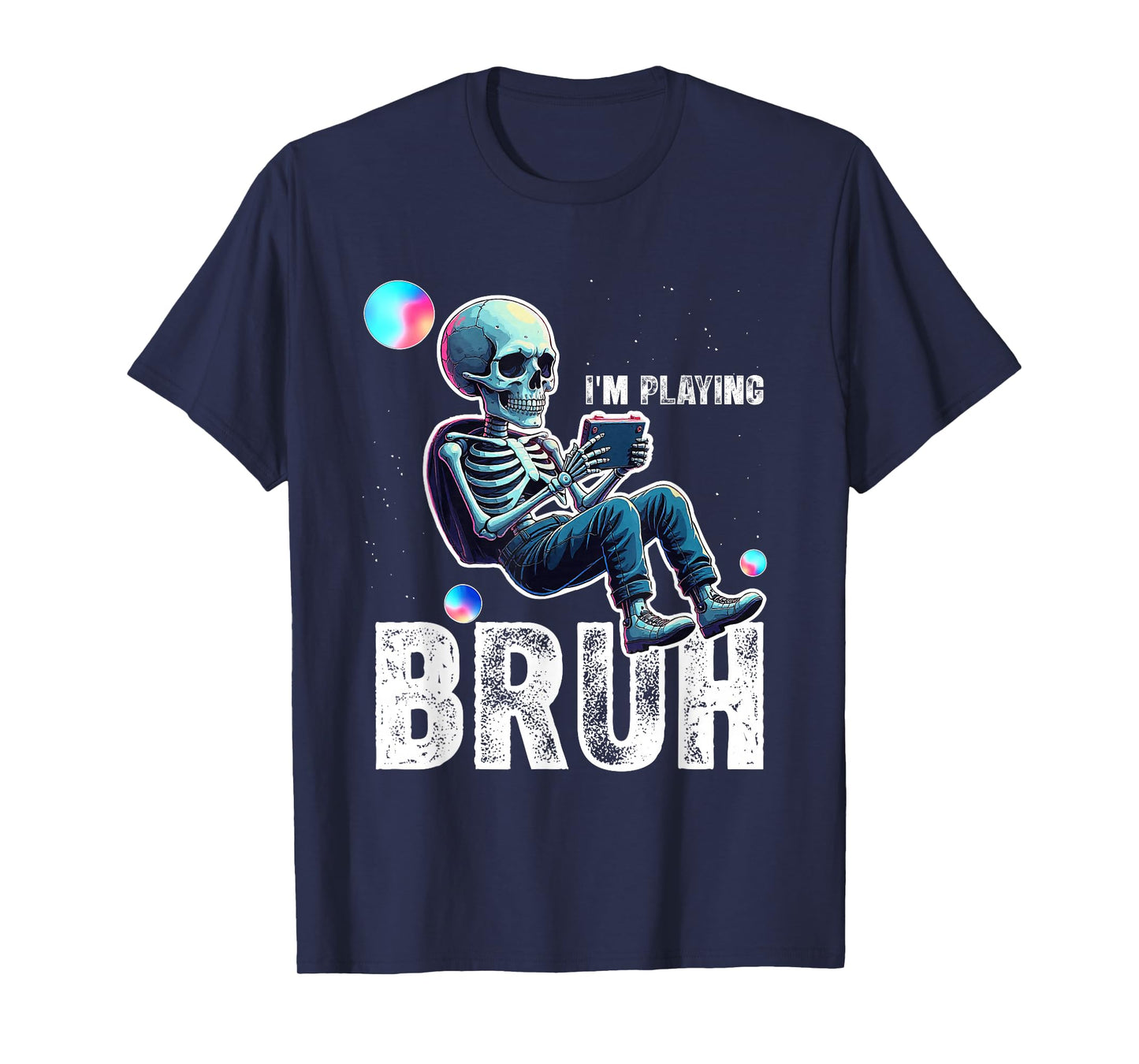 Funny Bruh im Playing Skeleton for Halloween Parties T-Shirt