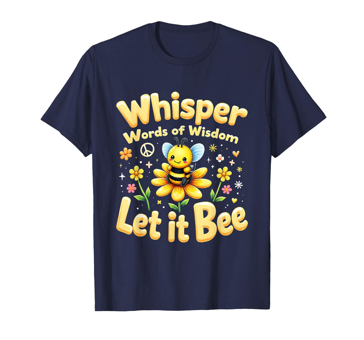Let It Bee Cute Pun with Flowers and Peace Symbol T-Shirt