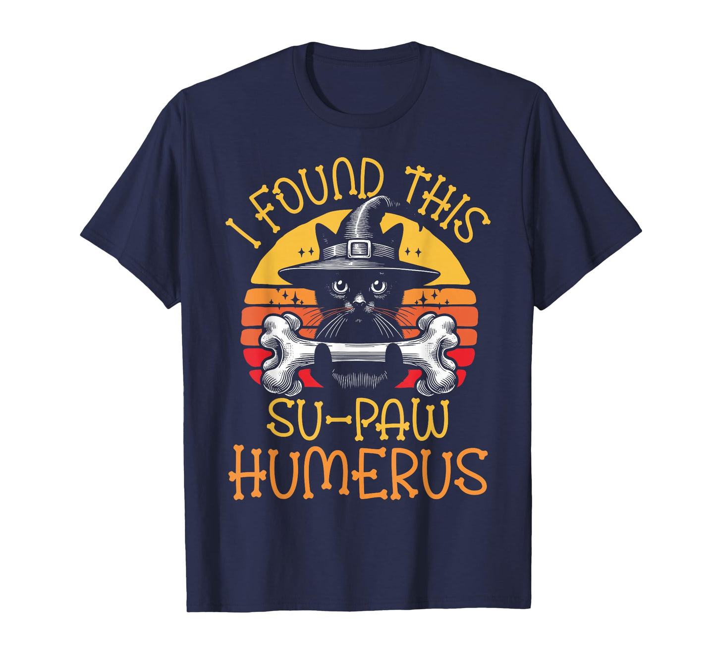 I Found This Su-Paw Humerus - Funny Cat Halloween T-Shirt