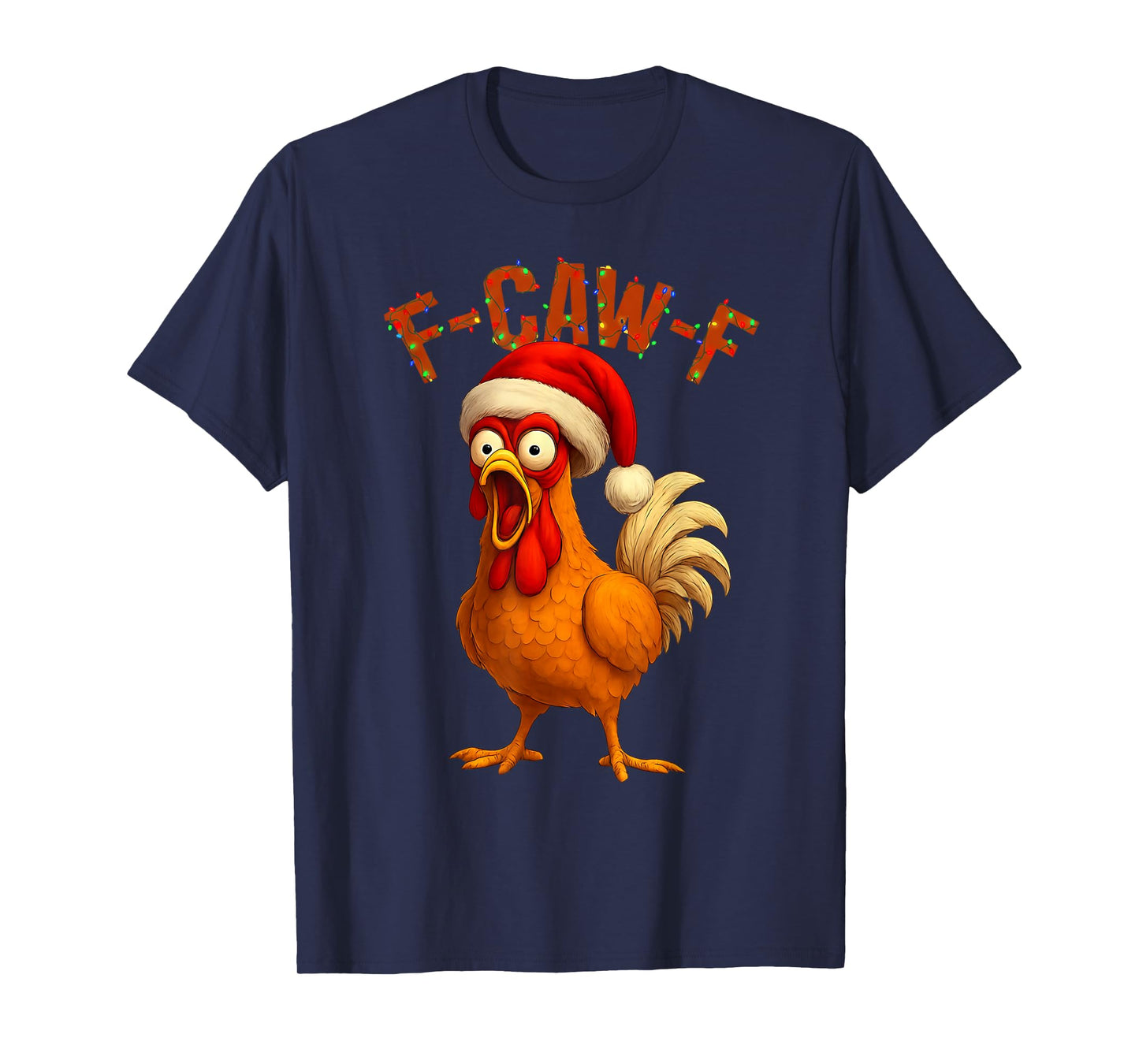 F-Caw-F Xmas Chicken FCAWF Humour Santa Hat Christmas Chicken T-Shirt