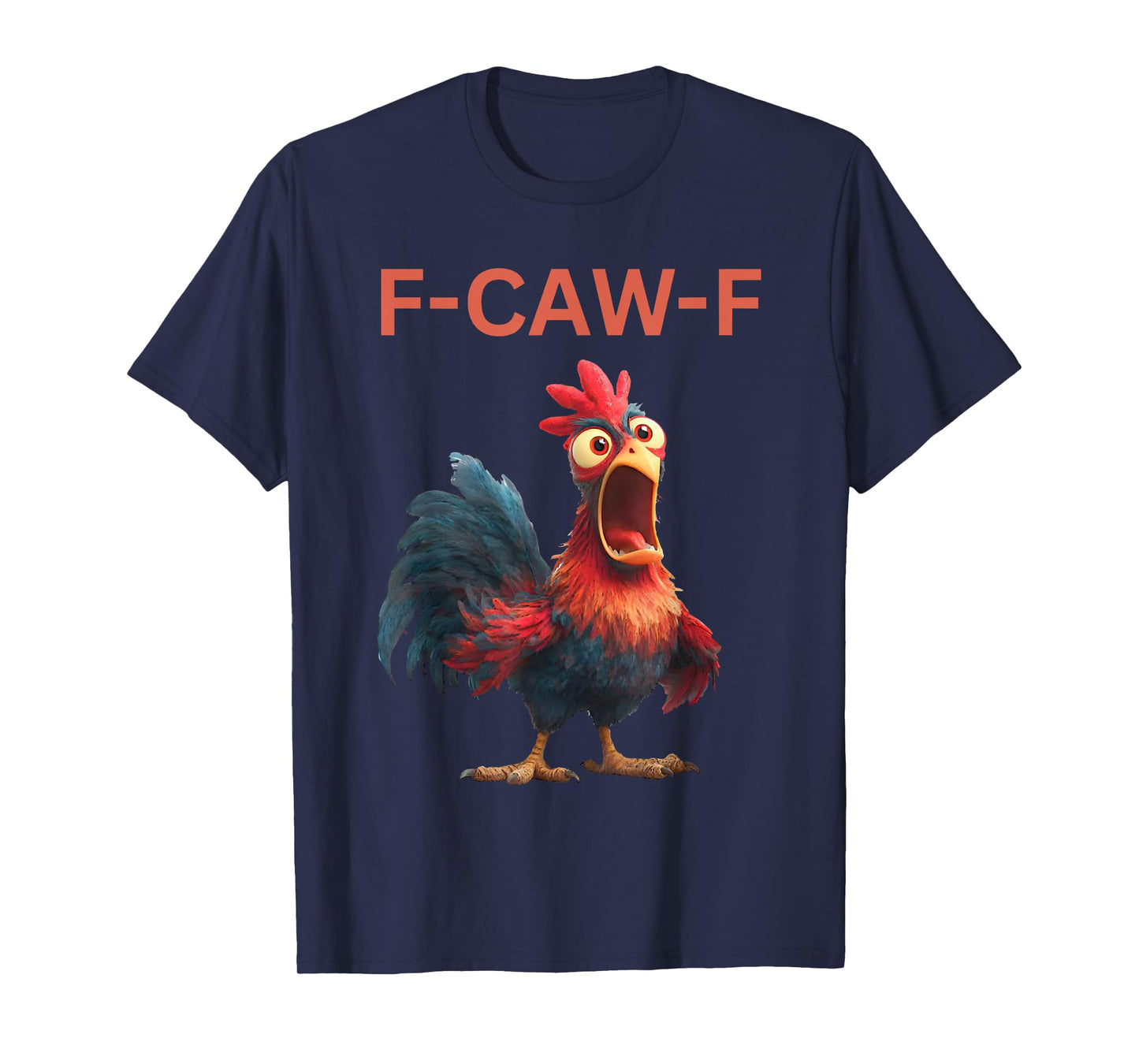 F Caw F Funny Rooster Meme T-Shirt