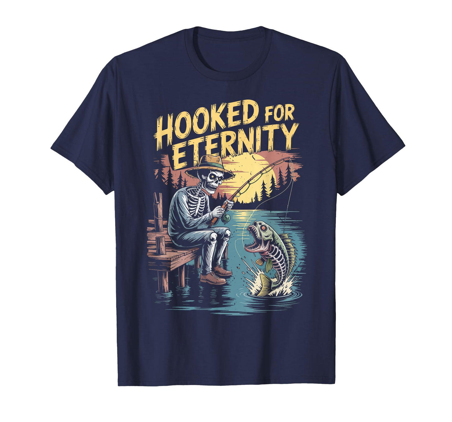 Skeleton Fishing Halloween Hooked Eternity Funny Dad Gift T-Shirt