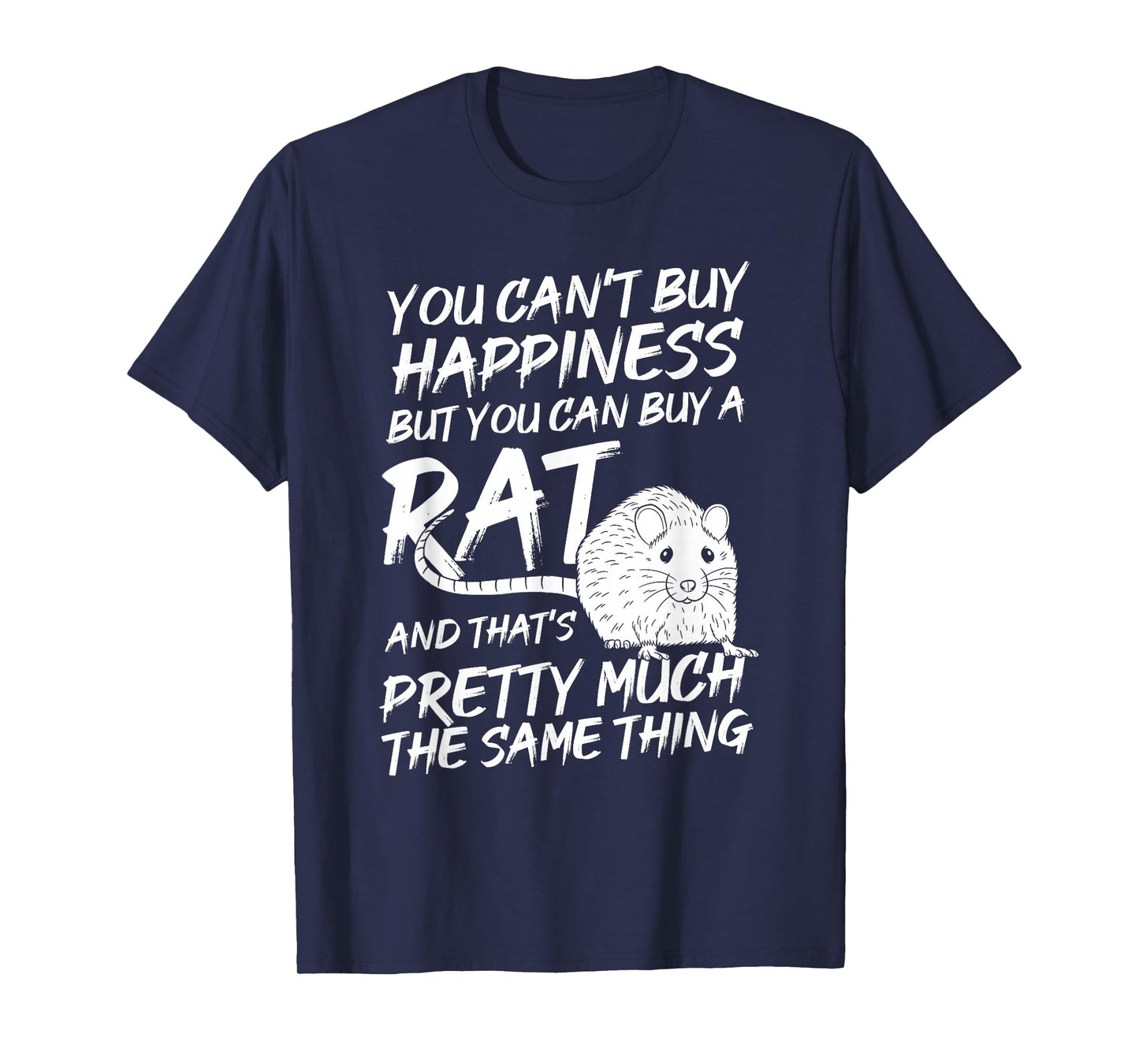 Funny Adorable Cute Small Rodent Pet Happy Rat Lovers Quote T-Shirt