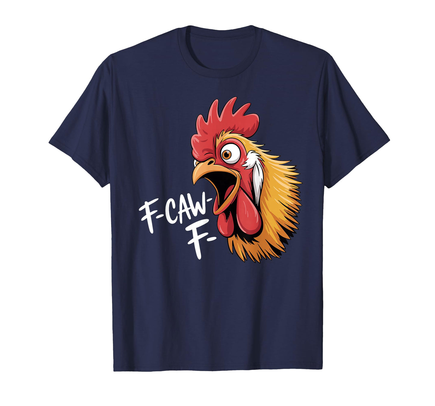 F-CAW-F Funny Chicken Rooster Meme Humor T-Shirt