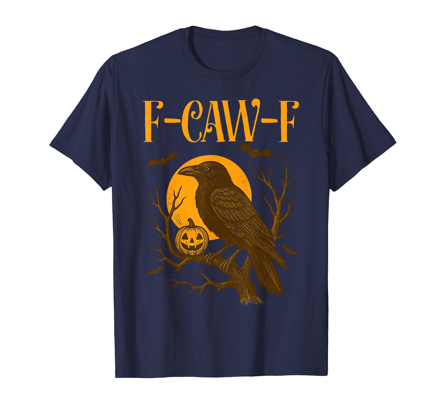 F-Caw-F Black Crow Bird Pumpkin Bats Halloween Costume T-Shirt