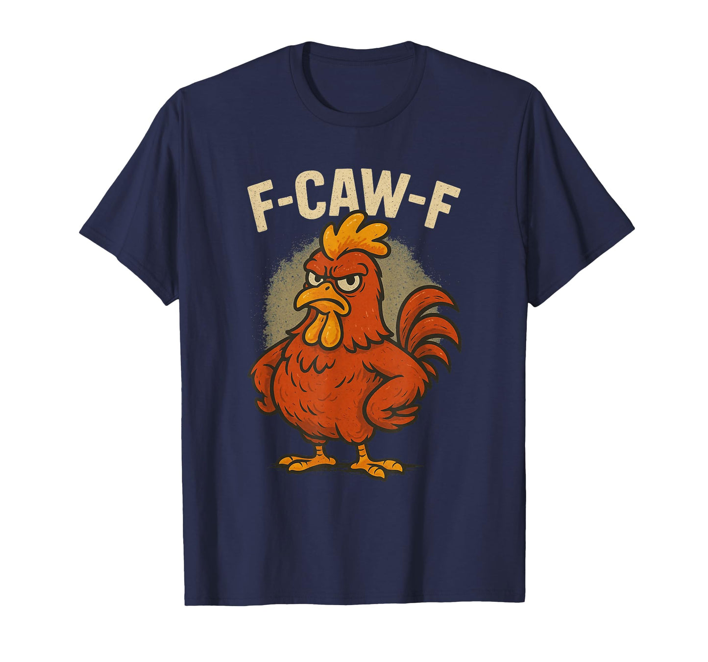Angry Rooster Cartoon - F-Caw-F Funny Chicken Humor T-Shirt