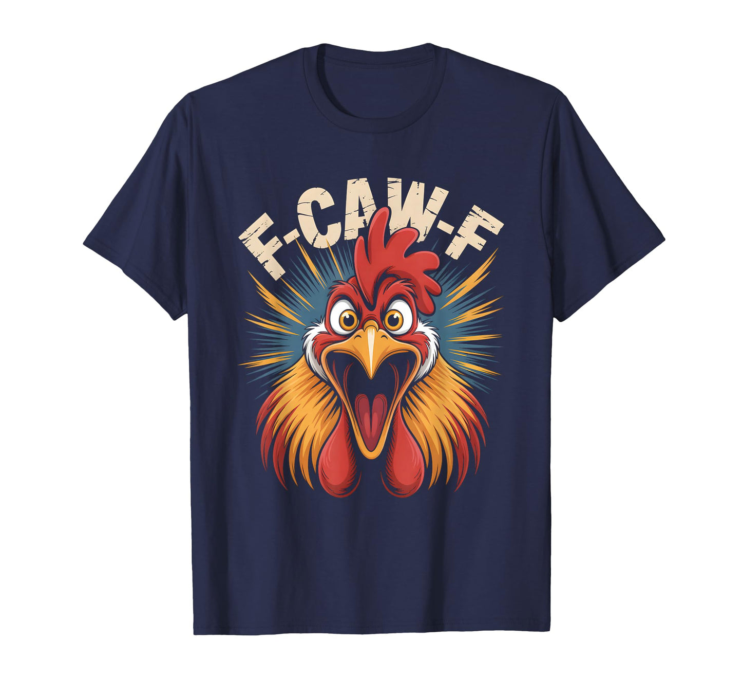 F-Caw-F Funny Rooster Meme Chicken Humor T-Shirt