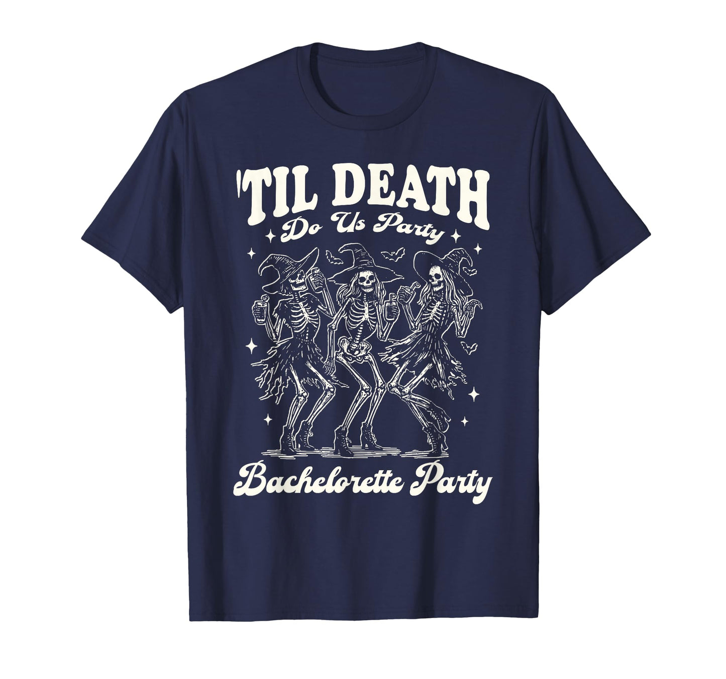 Til Death Do Us Party Halloween Skeleton Bachelorette Party T-Shirt