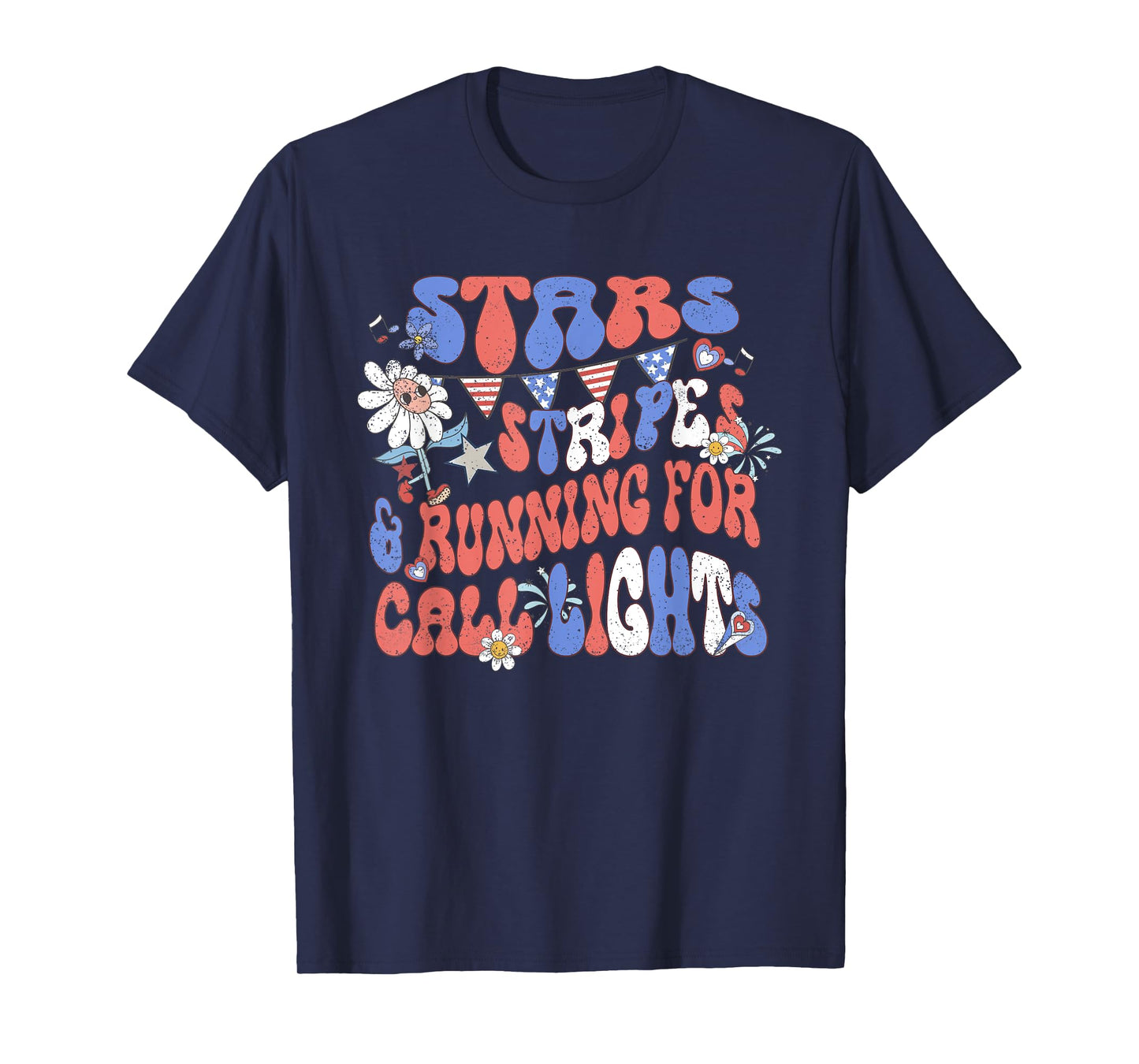 Stars and Stripes Running for Call Lights 4th of July Nurse T-Shirt