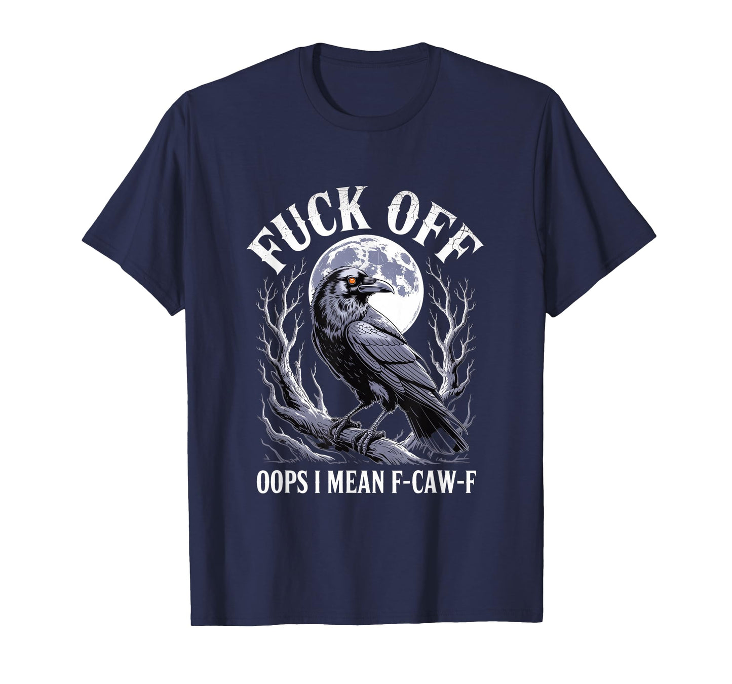 F-Caw-F Crow Funny Gothic Moon Black Bird Halloween T-Shirt