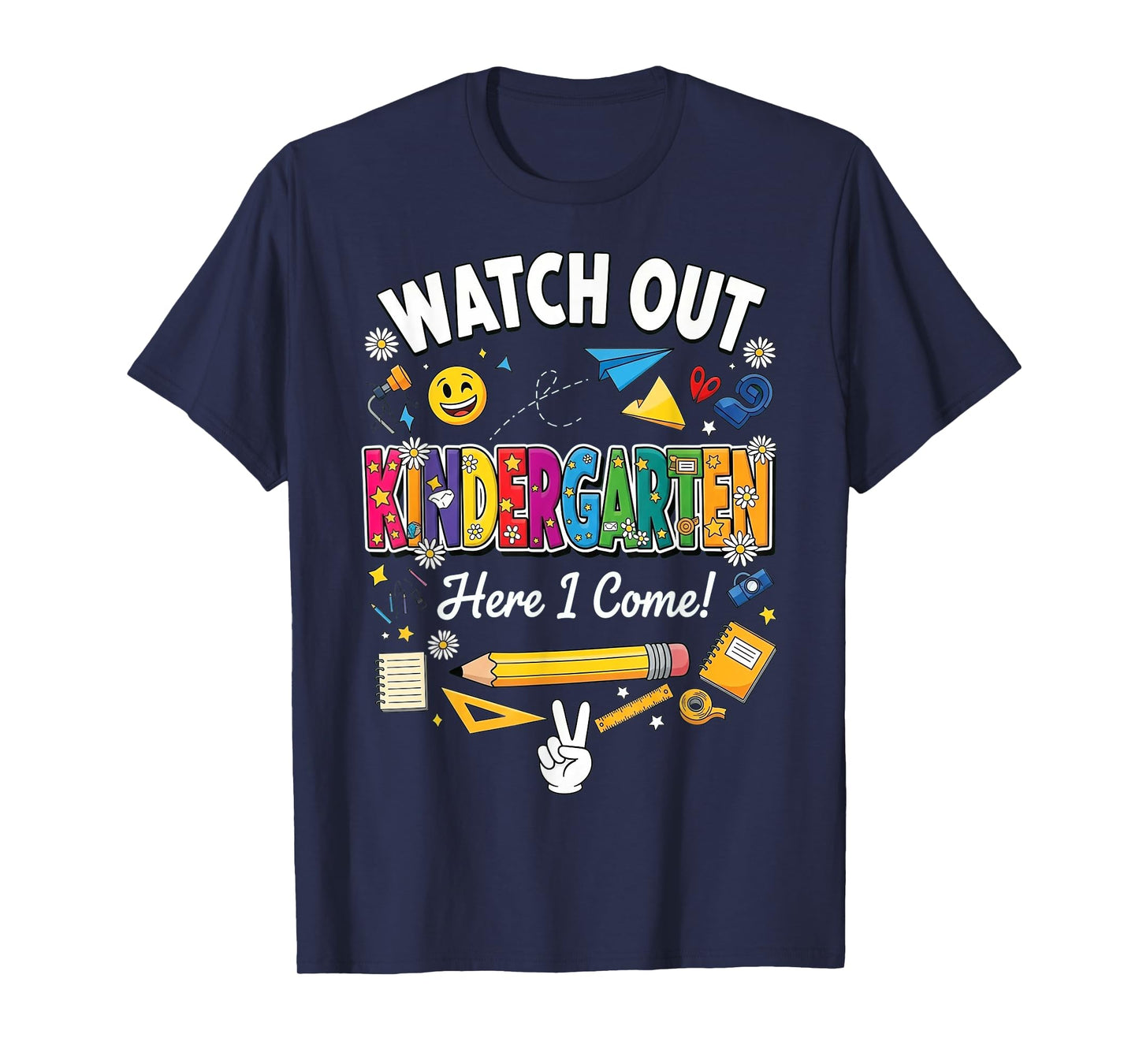 Watch Out Kindergarten Here I Come Back To School Kinder T-Shirt