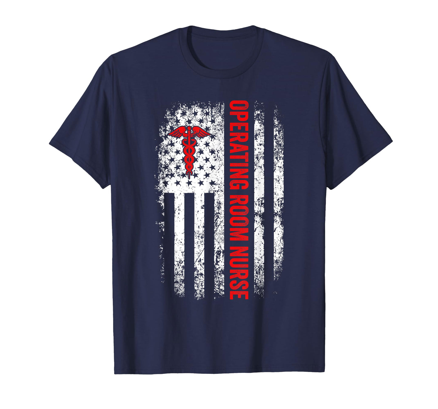 American Flag Nurse Operating Room Nurse OR Funny Nursing Women Men T-Shirt