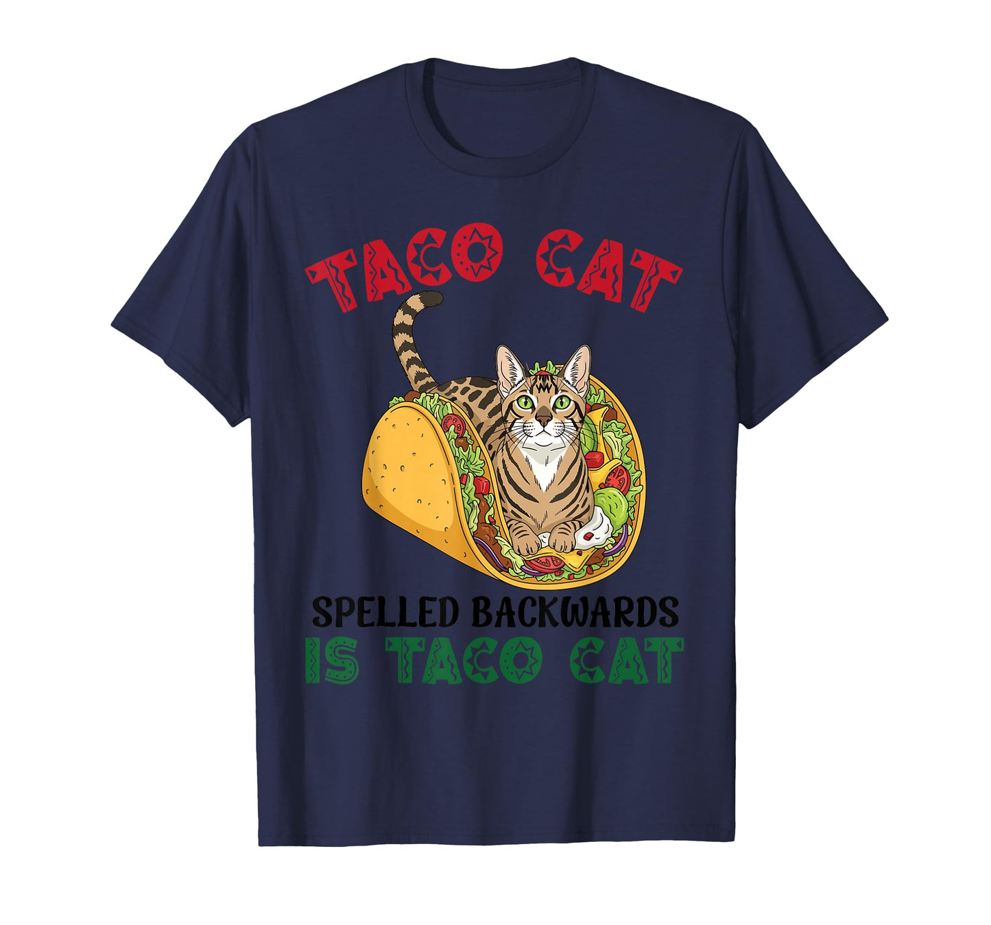 Egyptian Mau Taco Cat Spelled Backwards Taco Inside A Cat T-Shirt
