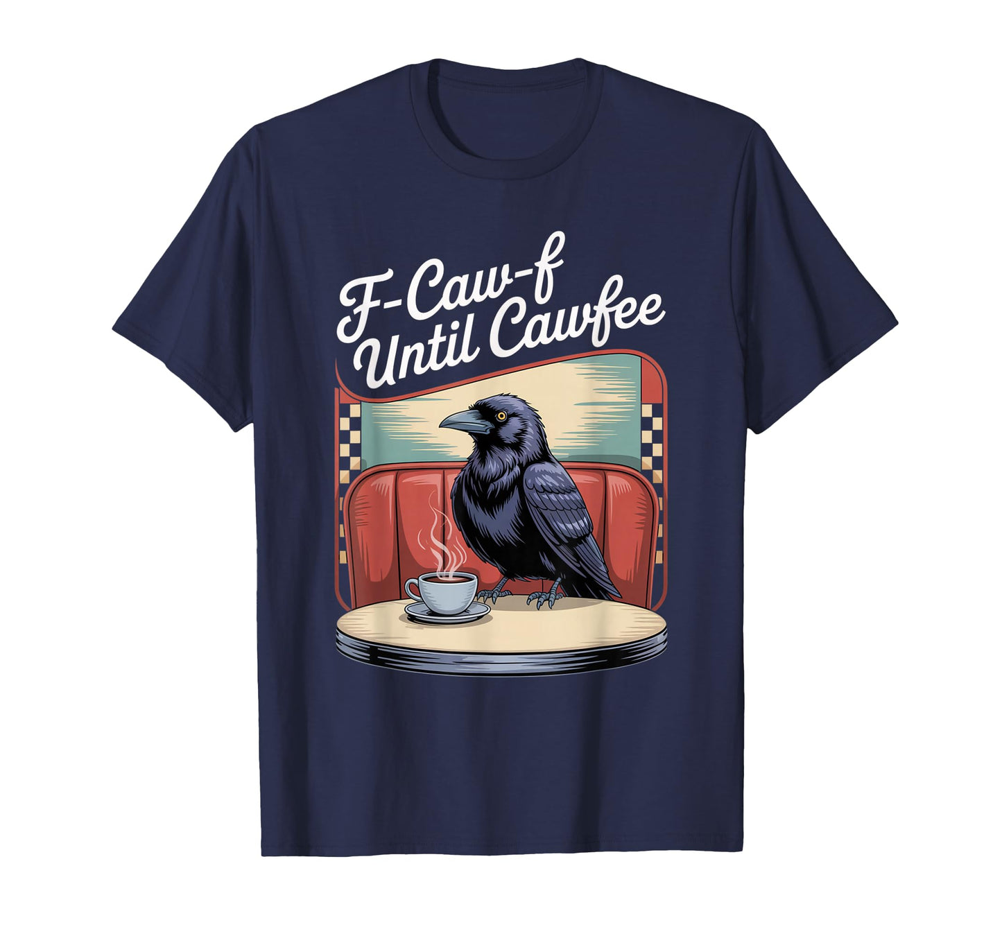 Funny Coffee Lover F-CAW-F Cawfee T-Shirt