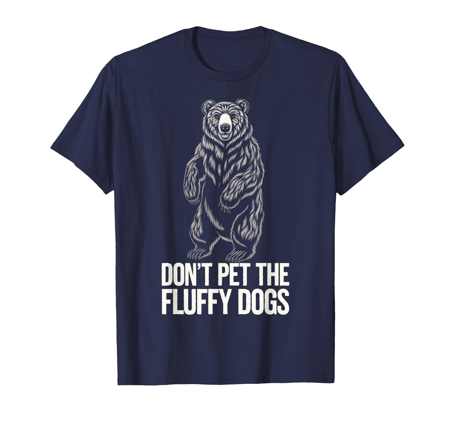 Don't Pet The Fluffy Dogs T-Shirt