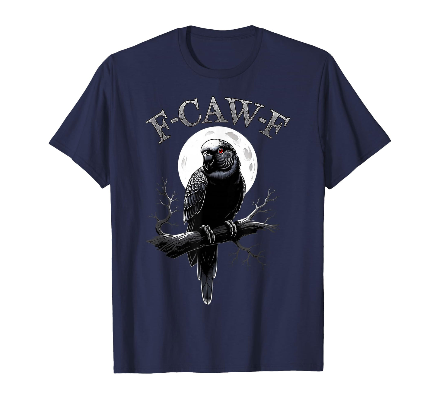 F-Caw-F Funny Black Parrot Bird Moon Gothic Adult Humor Fun T-Shirt