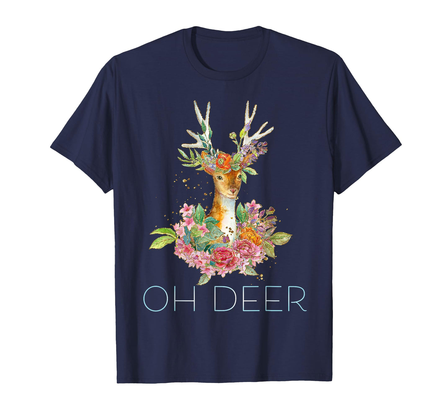 OH DEER - Cute Colorful Boho Floral Deer T-Shirt