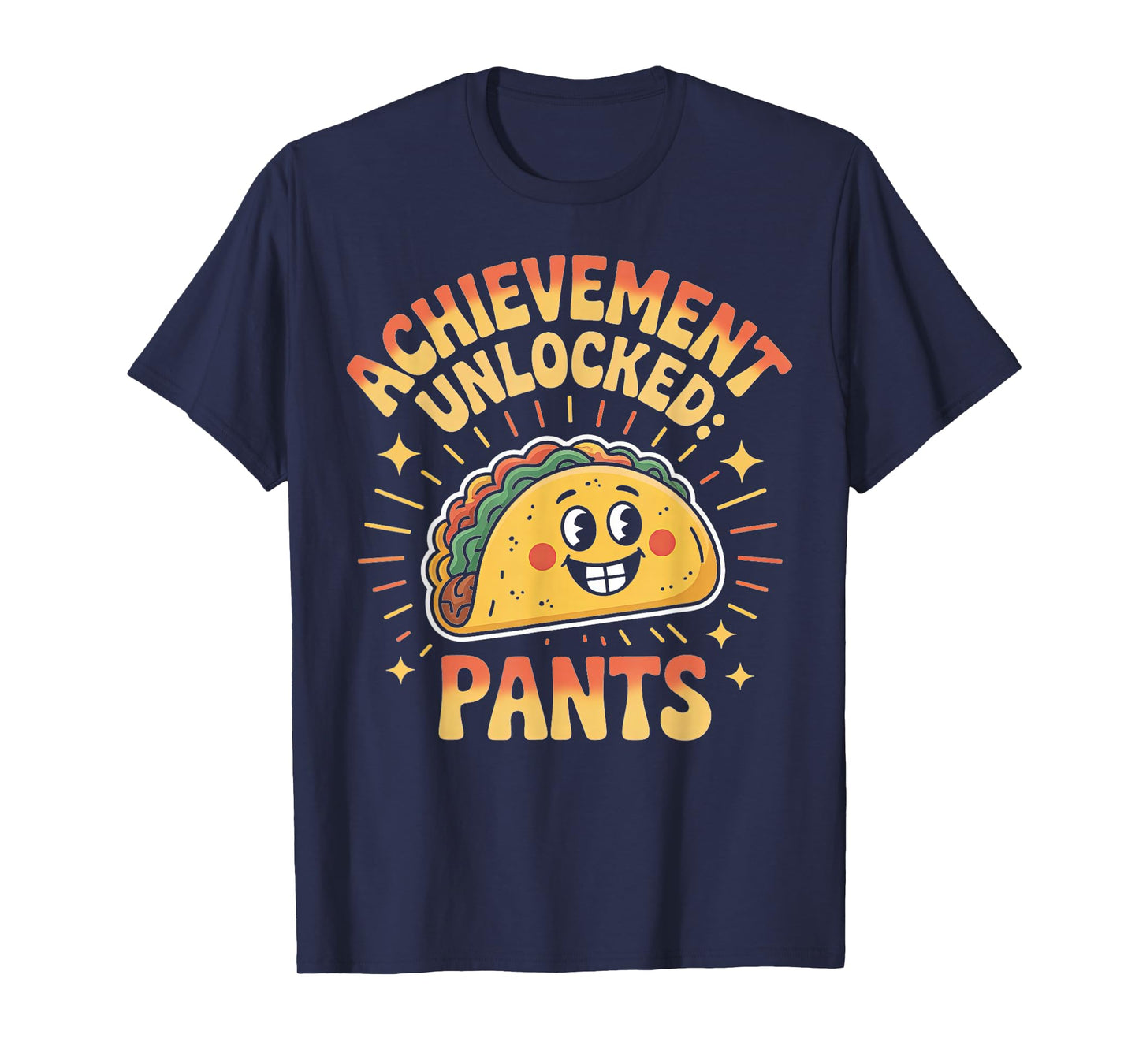 Achievement Unlocked: Pants Taco Lover Apparel T-Shirt