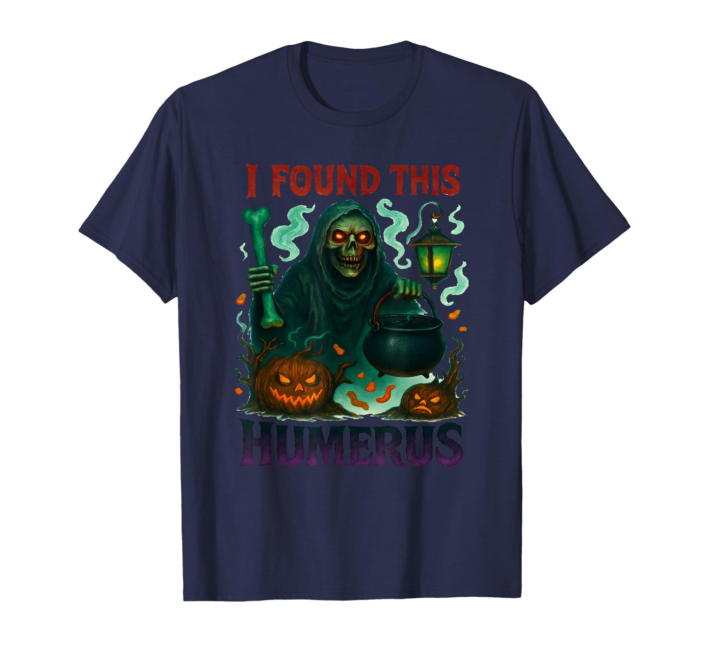 Funny Halloween I Found This Humerus Ghost Bone Skeleton T-Shirt