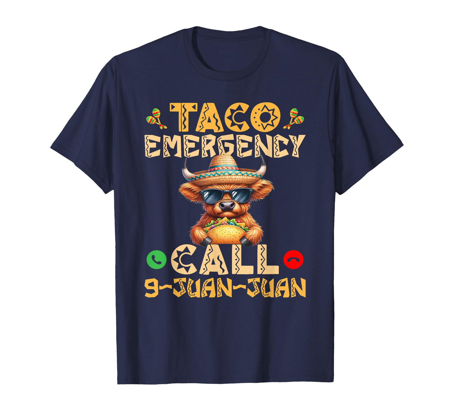 Taco Emergency Call 9 Juan Juan Cinco de Mayo mexican fiesta T-Shirt