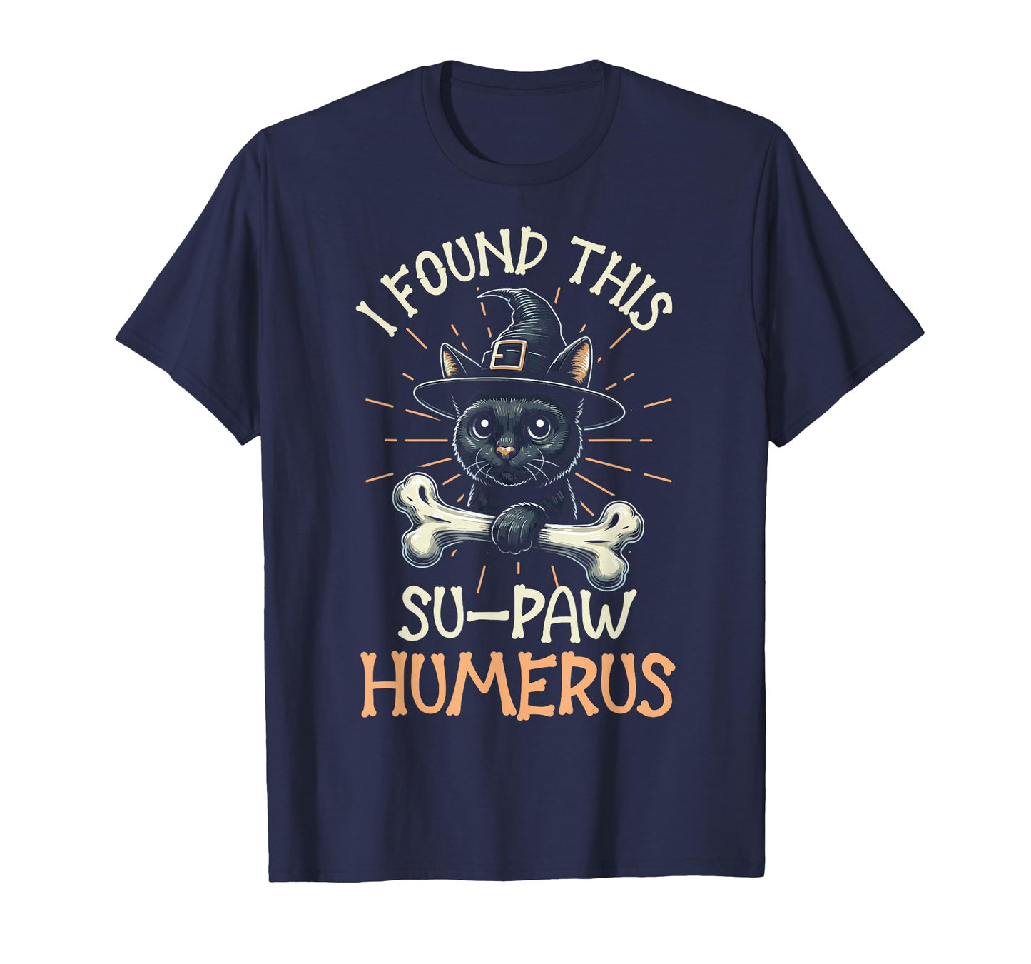 I Found This Su-Paw Humerus - Funny Cat Halloween T-Shirt