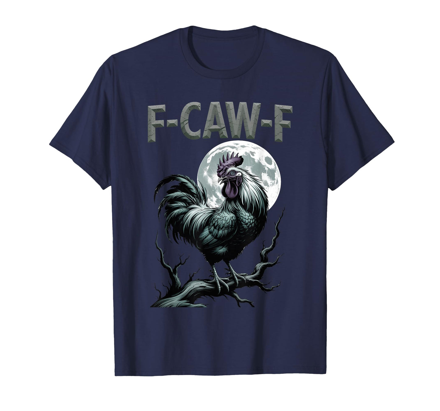 F-CAW-F Chicken Rooster Meme Funny Bird Moon Gothic Humor T-Shirt