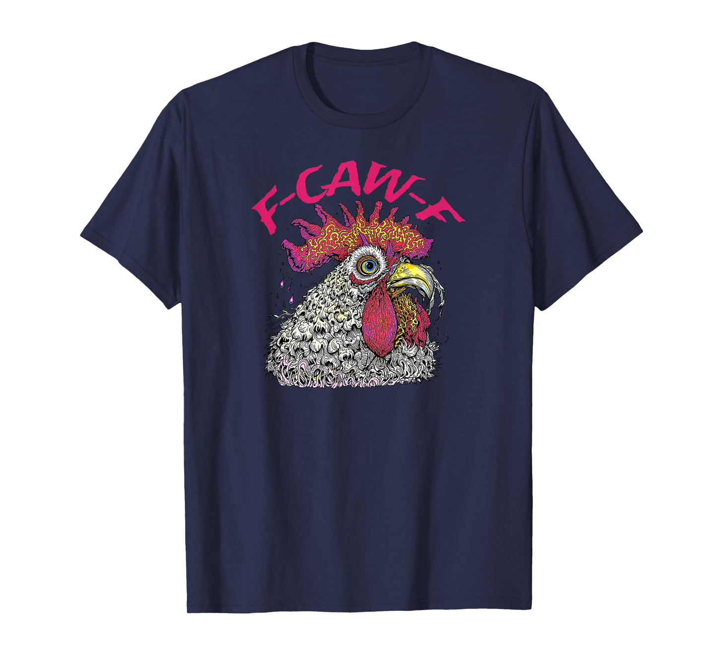 F-Caw-F Chicken Quote Rooster Meme T-Shirt
