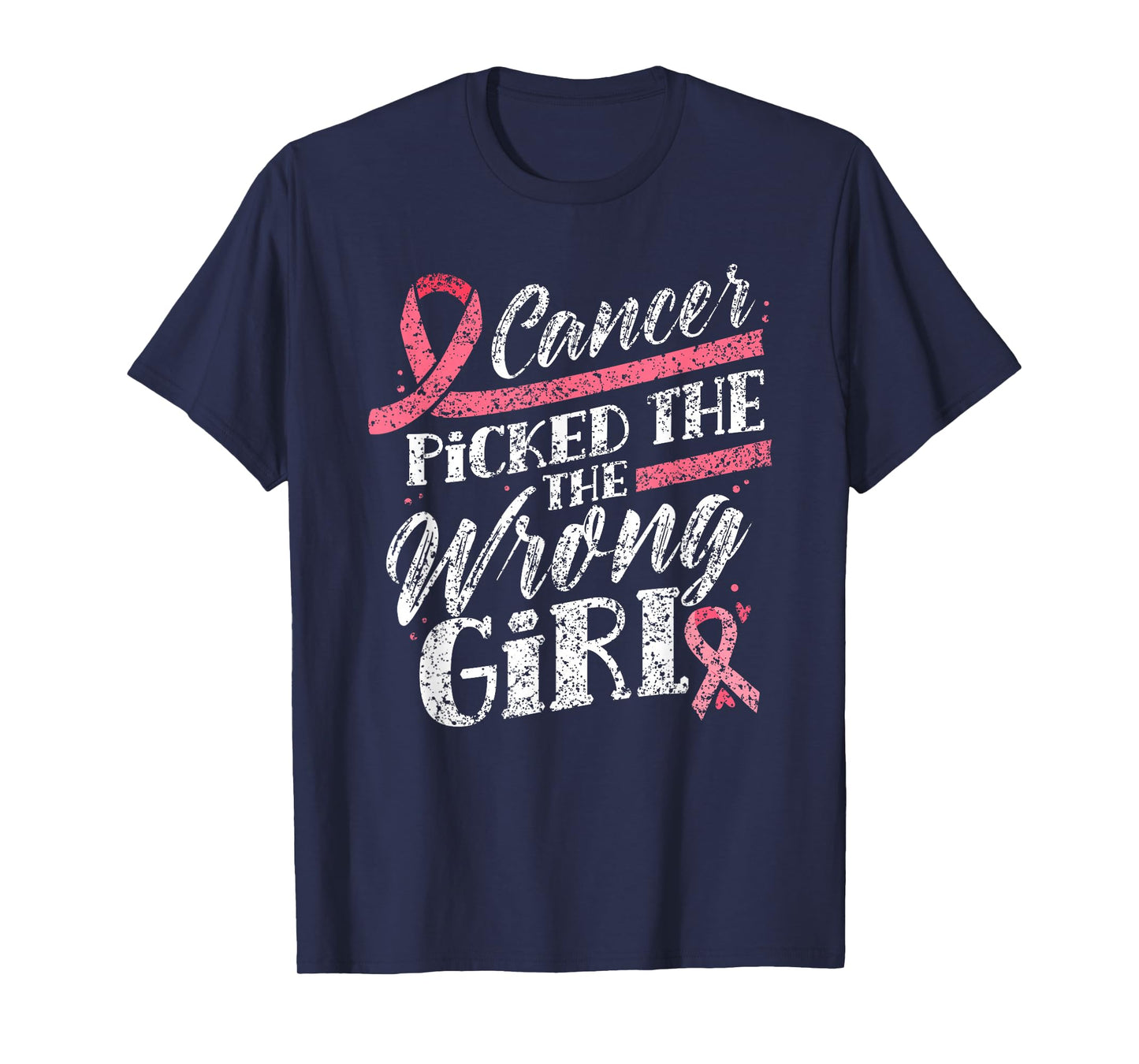 Cancer Picked The Wrong Girl Pink Fight Breast Cancer T-Shirt