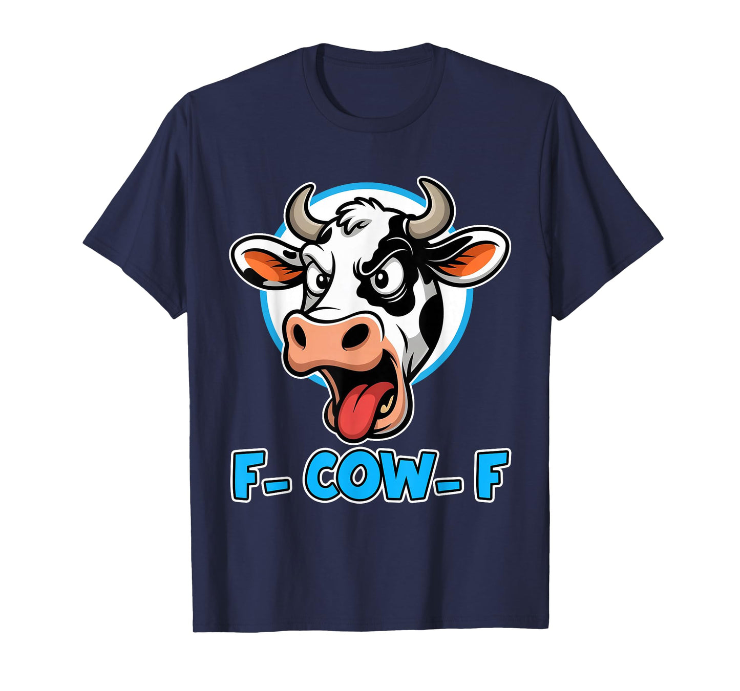 Cow F-Cow-F Funny F-Caw-F Dairy Cow Adult Humor Meme Men T-Shirt