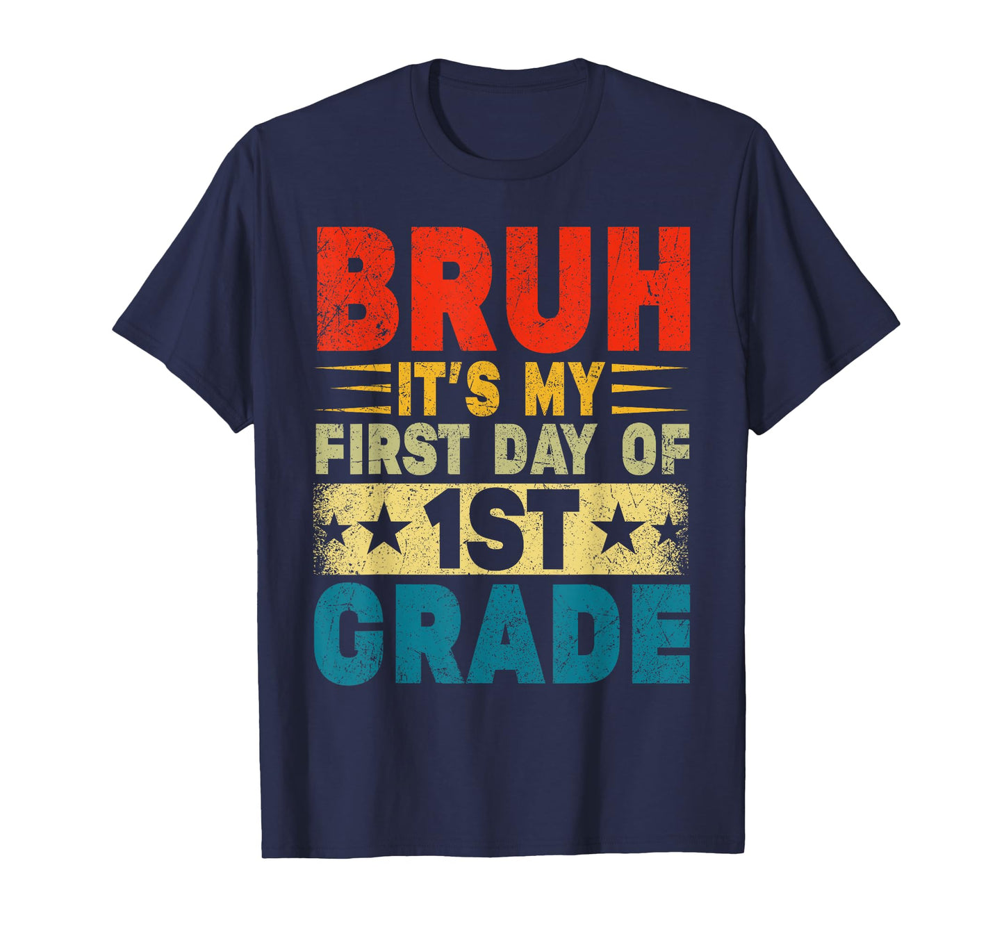 BRUH It's My First Day Of 1st Grade Back To School Boy Girl T-Shirt