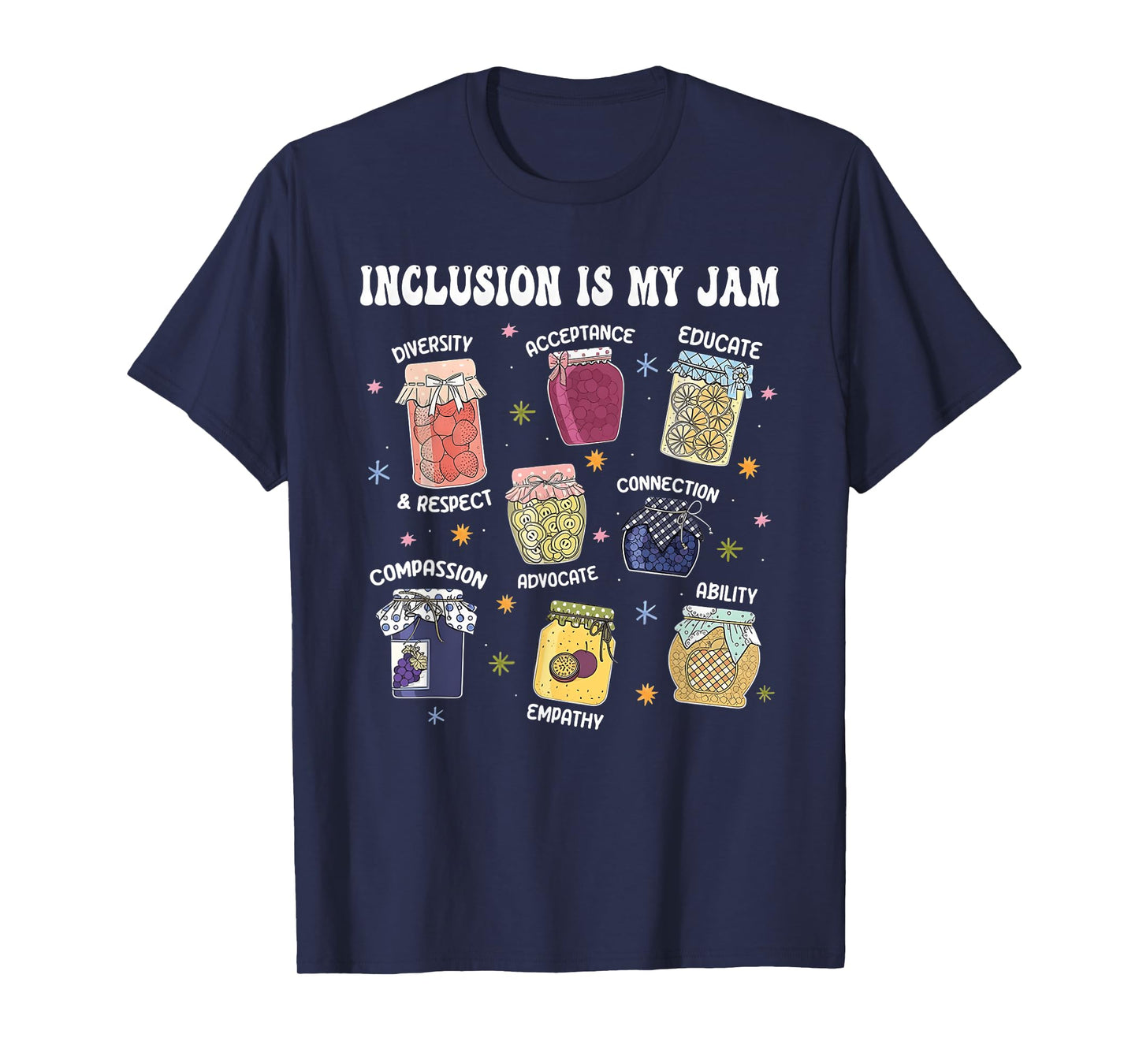 Inclusion Is My Jam Diversity Kindness Empower T-Shirt
