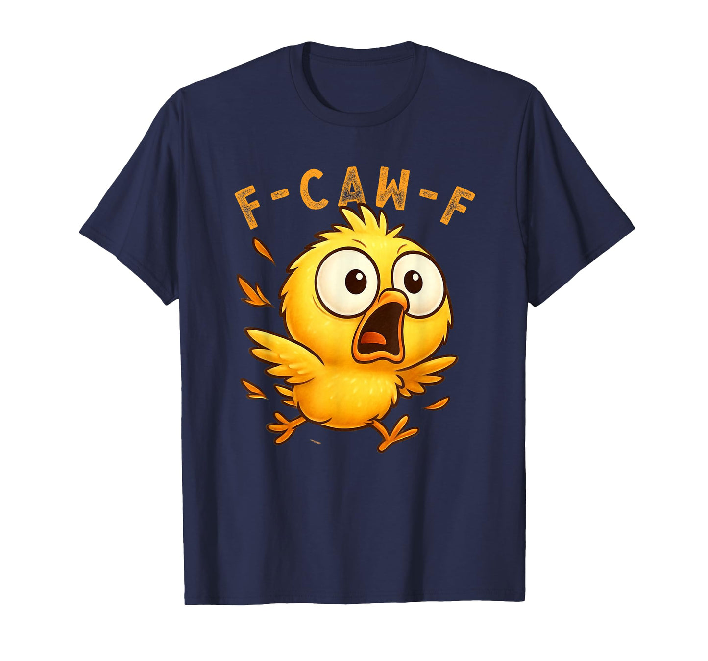 F-Caw-F Funny Chicken FCAWF Humour Quote Baby Rooster Meme T-Shirt