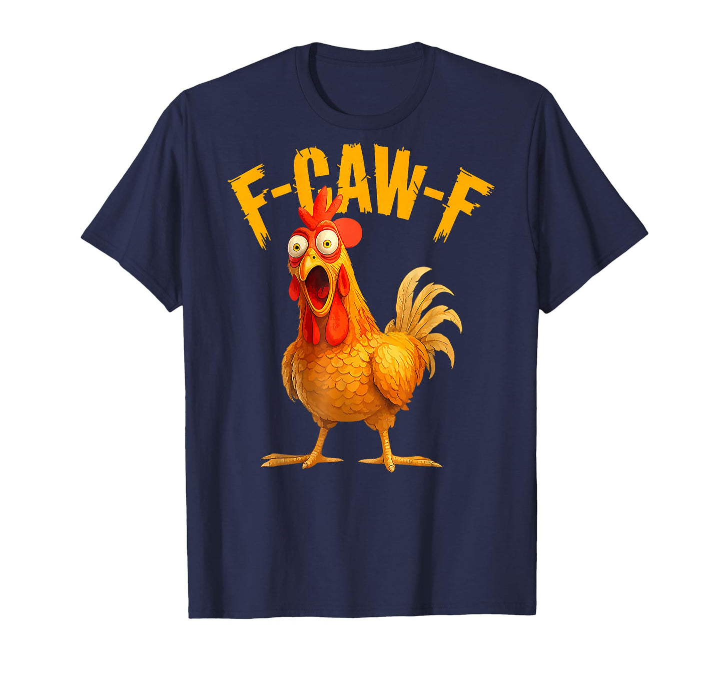 Funny F-Caw-F Chicken FCAWF Chicken on Back T-Shirt