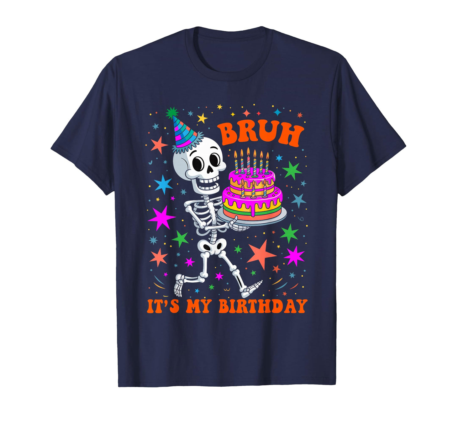 Bruh It's My Birthday Skeleton Happy Halloween Bday T-Shirt