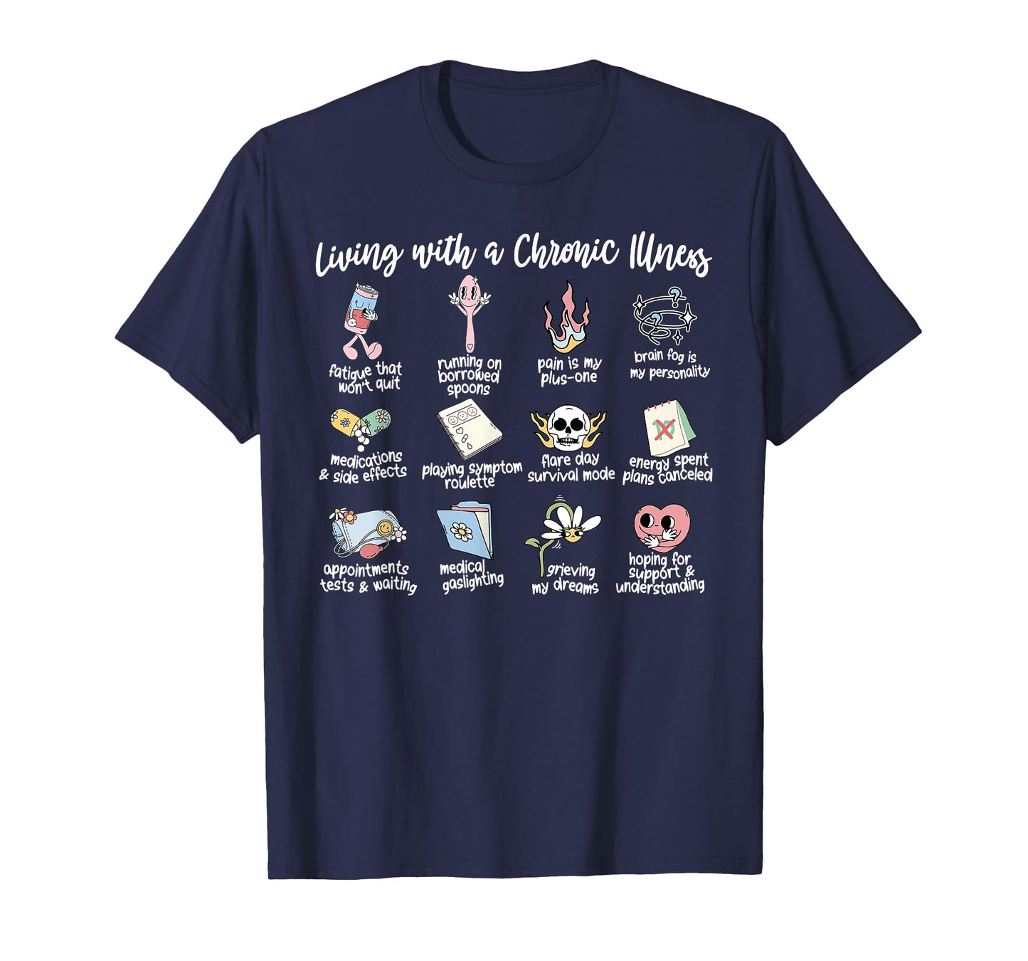 Living With A Chronic Illness Invisible Illness Spoonie T-Shirt