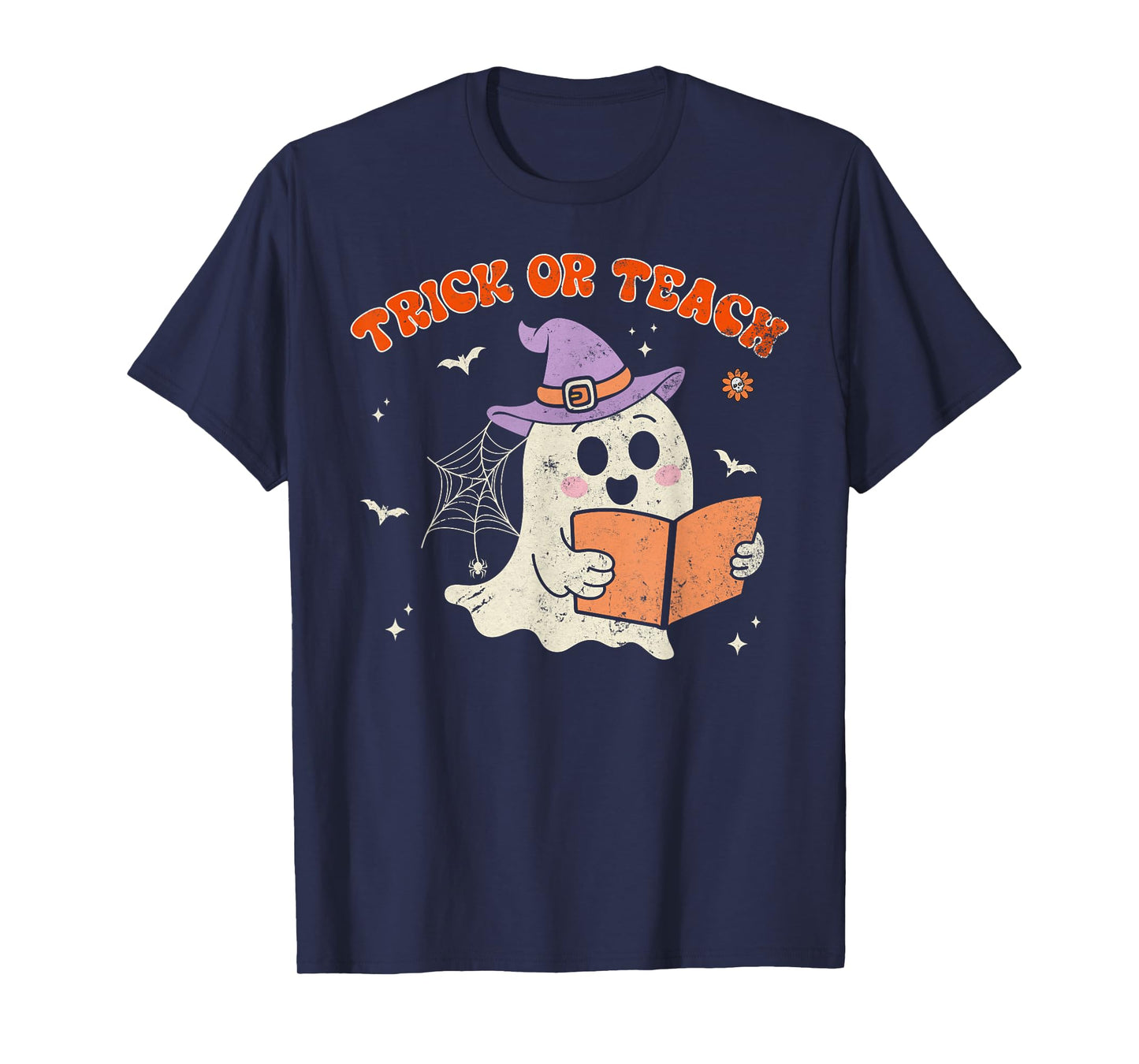 Trick Or Teach Boo Ghost Halloween Teacher T-Shirt