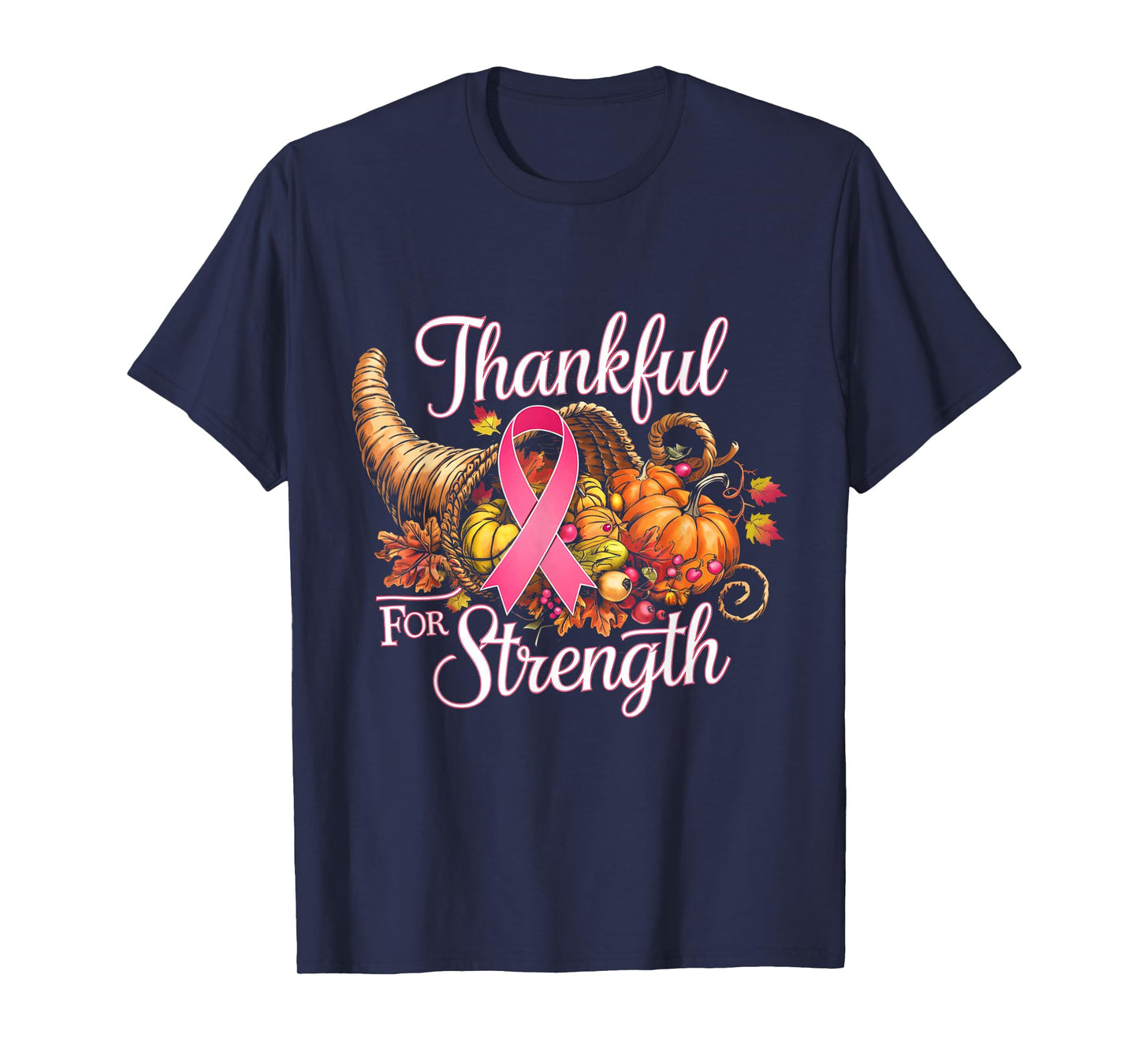 Thankful for Strength Thanksgiving Breast Cancer Awareness T-Shirt