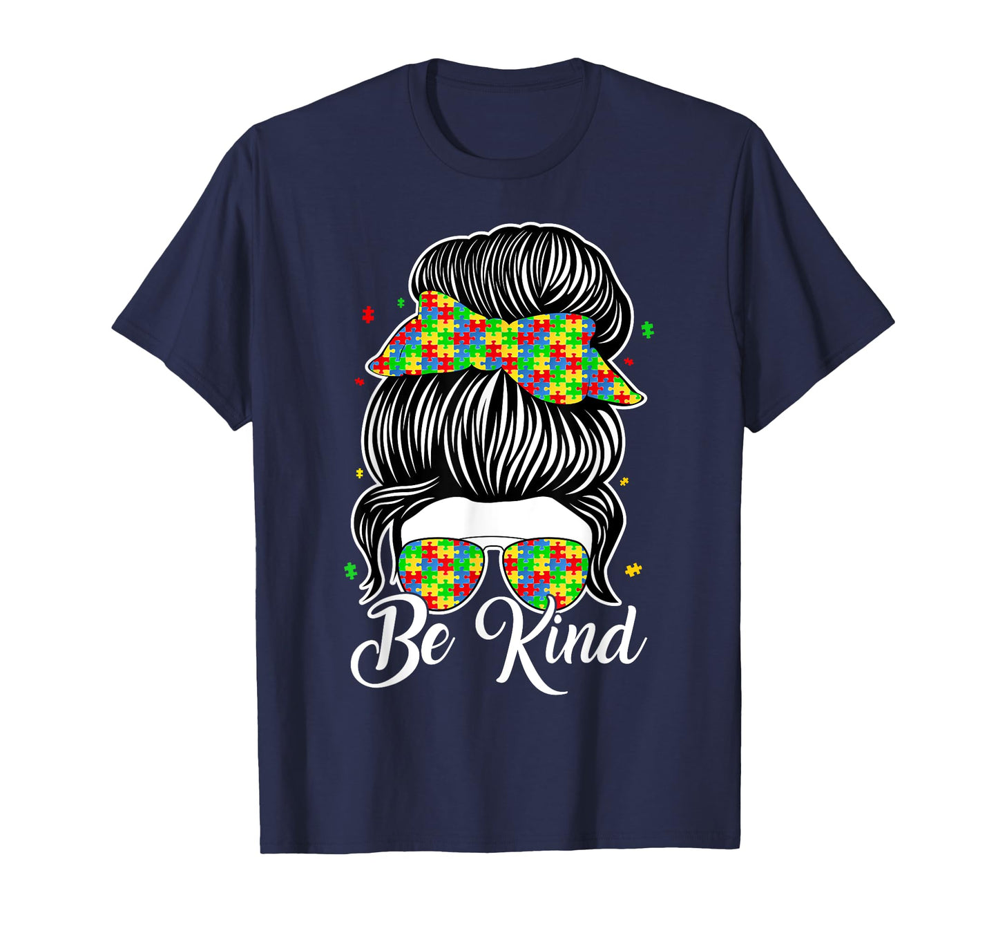 Autism Awareness Be Kind Messy Bun T-Shirt