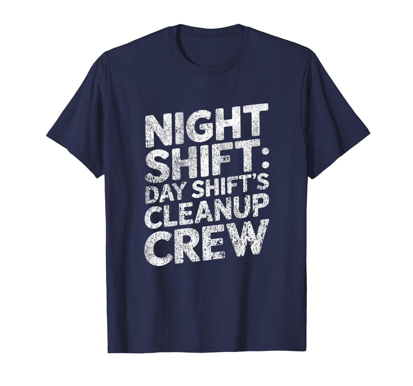 Funny Night Shift T-Shirt
