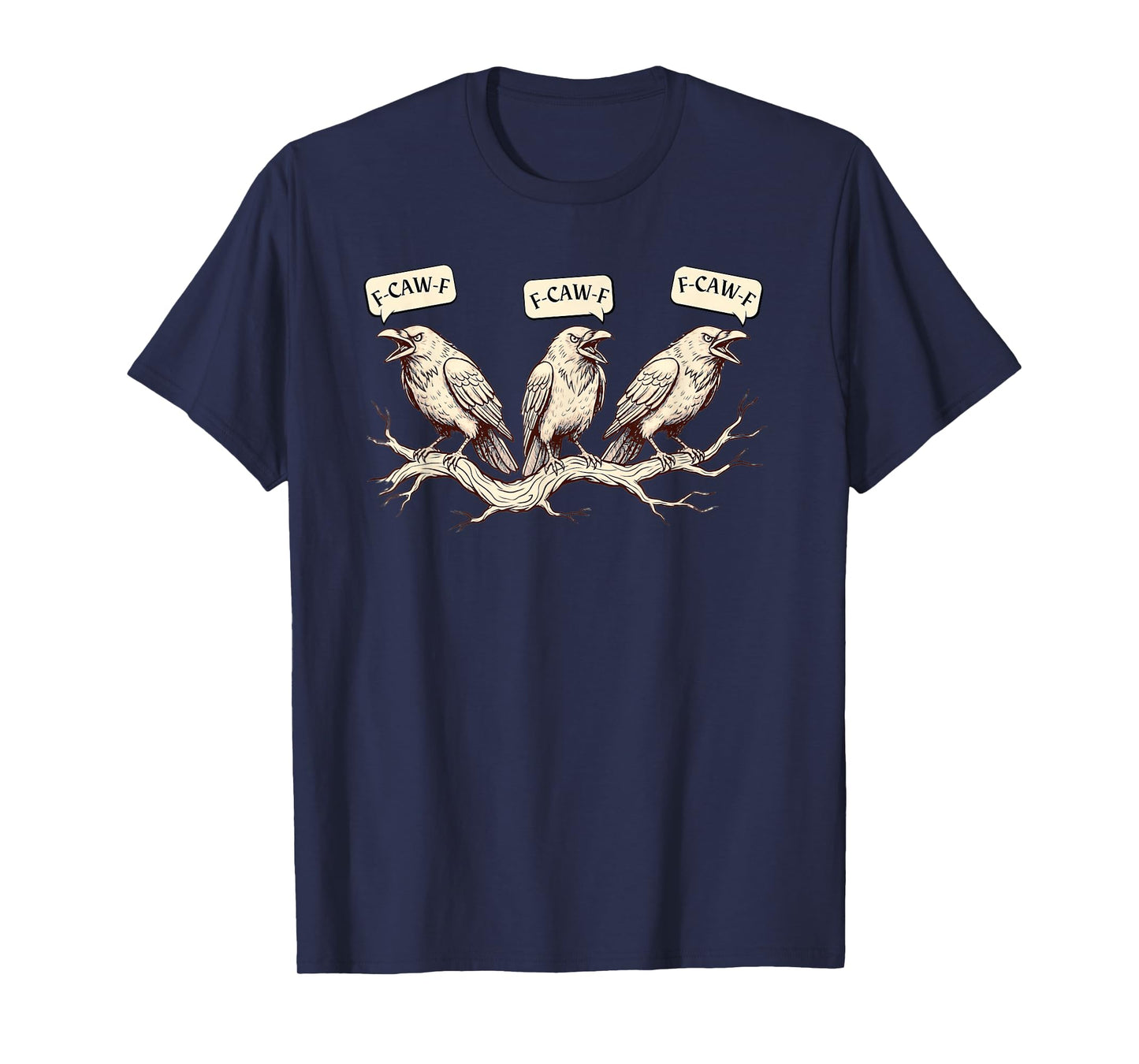 Funny Crow F-CAW-F Sarcastic Bird Design T-Shirt