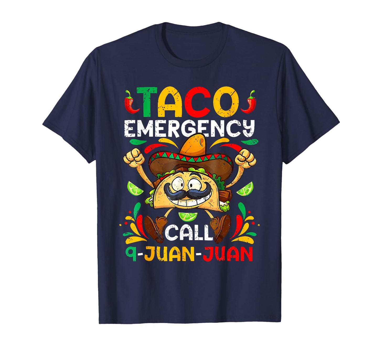 Taco Emergency Call 9 Juan Juan Shirt Cinco De Mayo Party T-Shirt