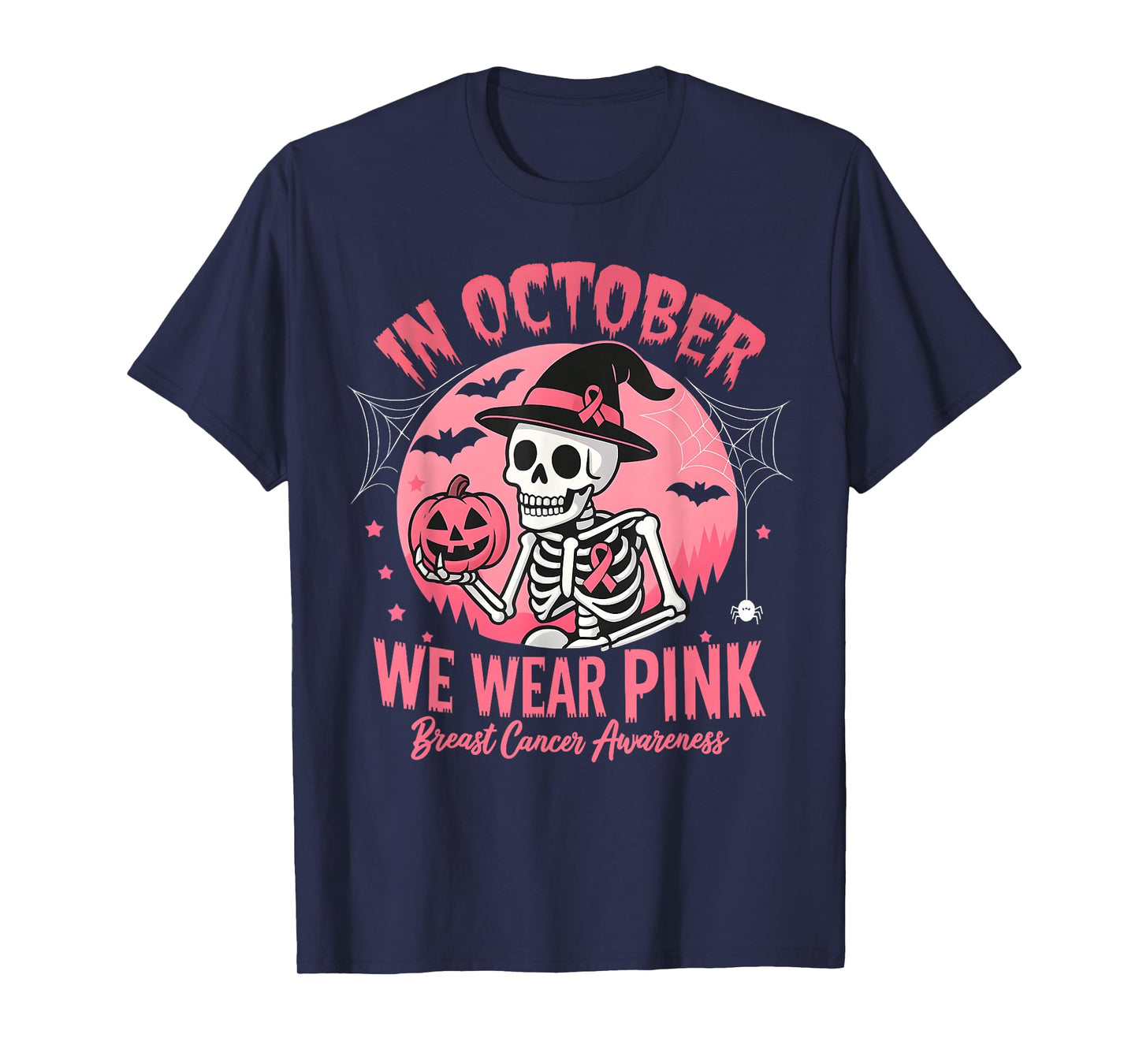 in October We Wear Pink Breast Cancer Skeleton Halloween T-Shirt