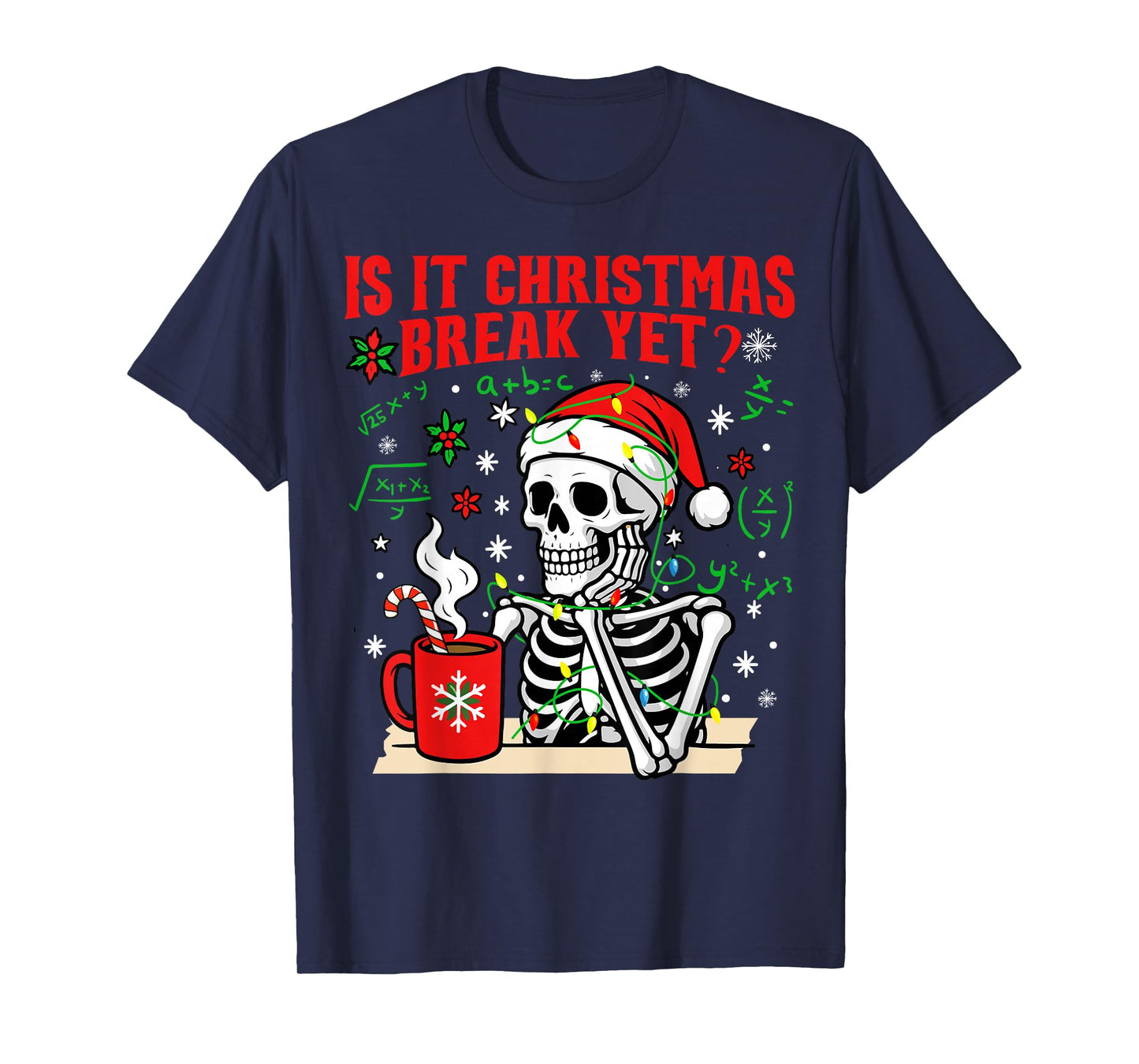 is It Christmas Break Yet Funny Xmas Teacher Skeleton Pajama T-Shirt