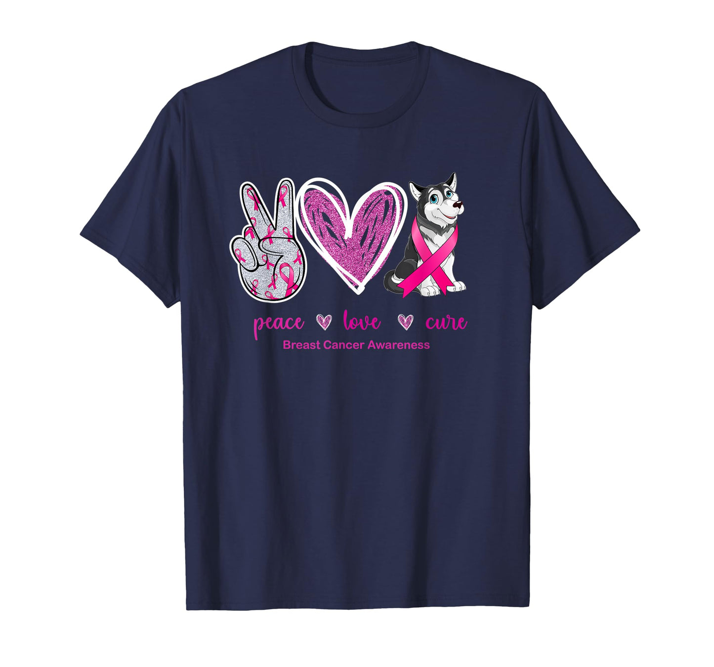 Peace Love Cure Husky Dog Breast Cancer Awareness T-Shirt for Men Women