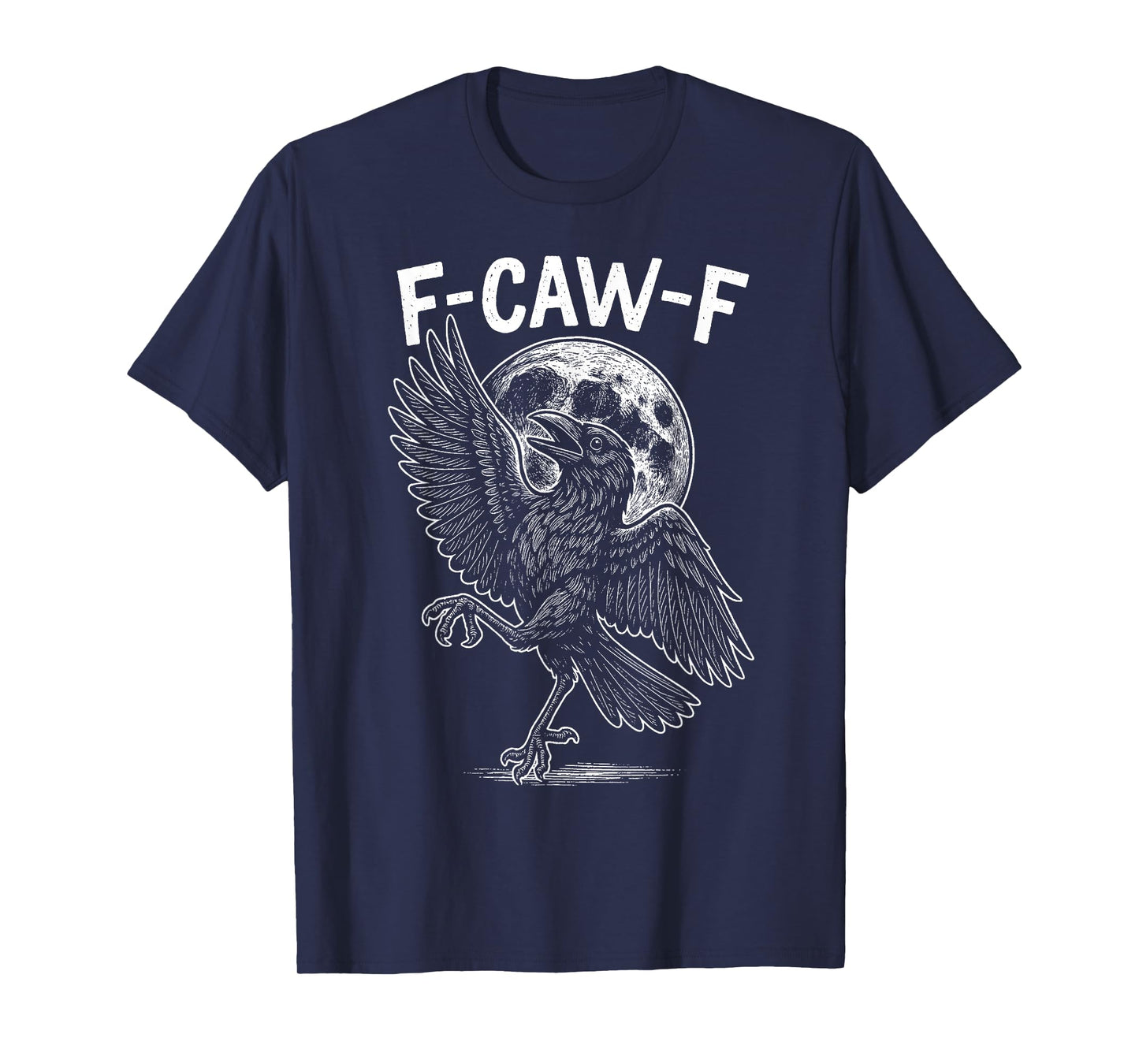 Funny Black Crow, F-Caw-F Gothic Black Bird Moon Adult Humor T-Shirt